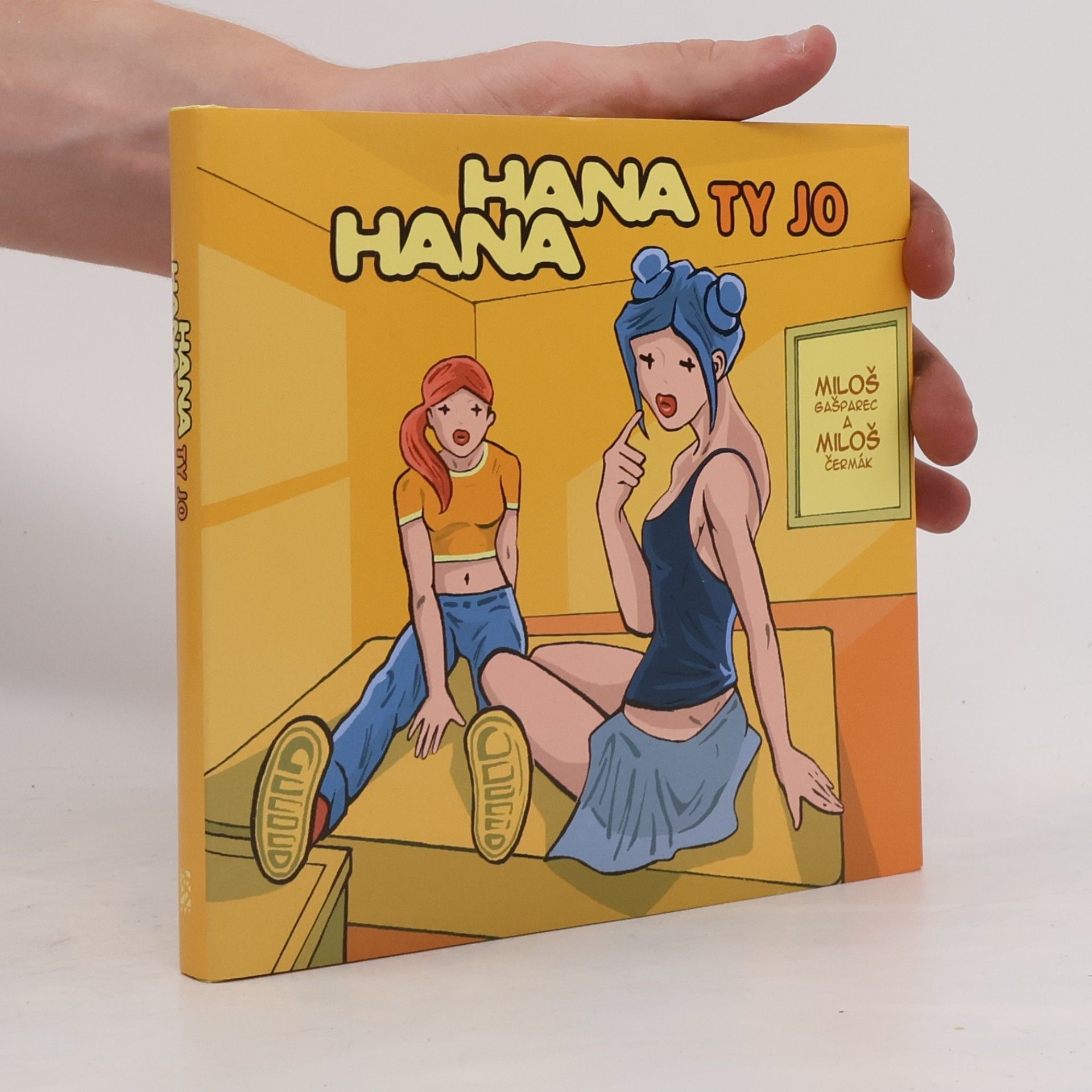 Miloš Gašparec Hana, Hana. Ty jo.