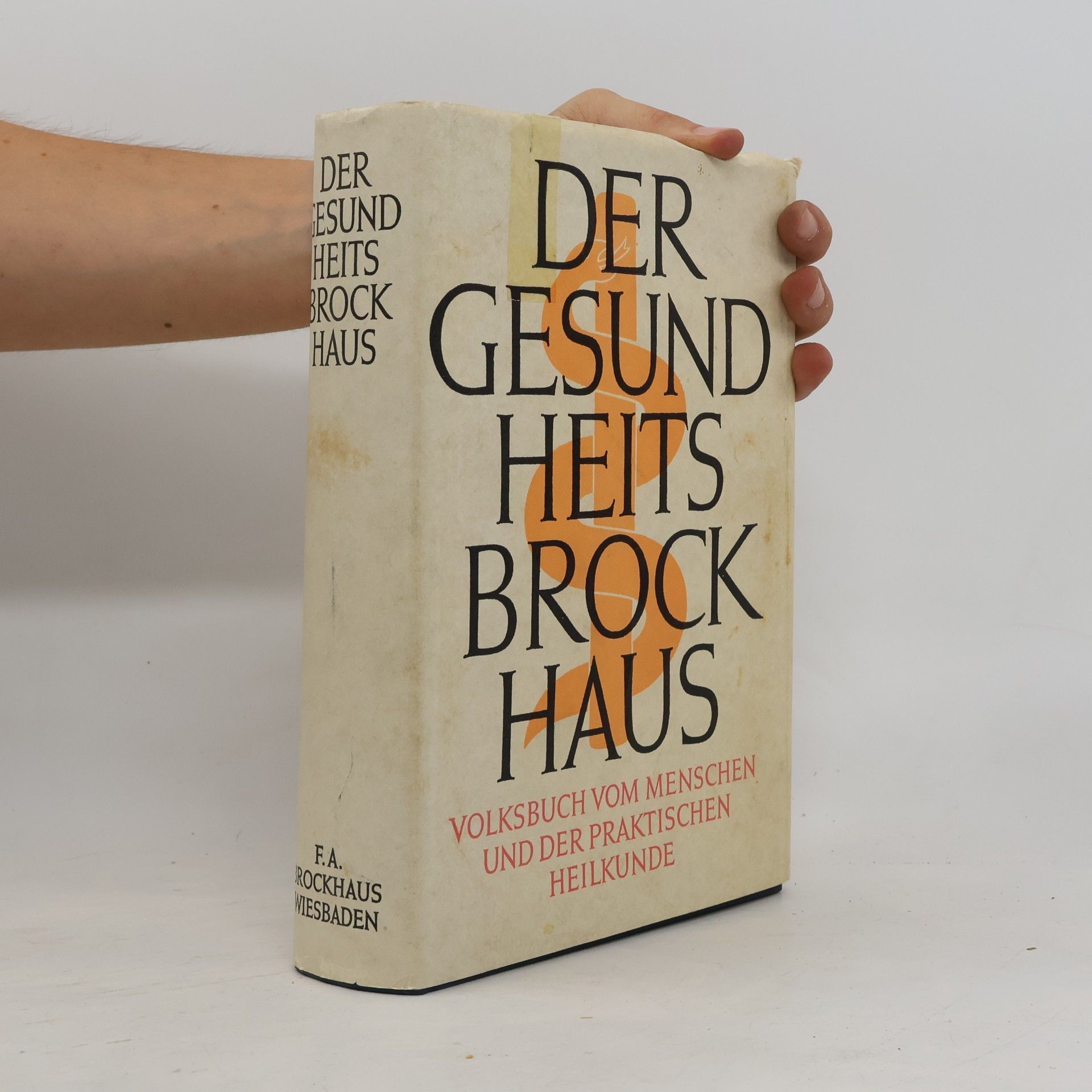 Various authors Der Gesundheits Brockhaus. Volksbuch vom Menschen und der praktischen Heilkunde