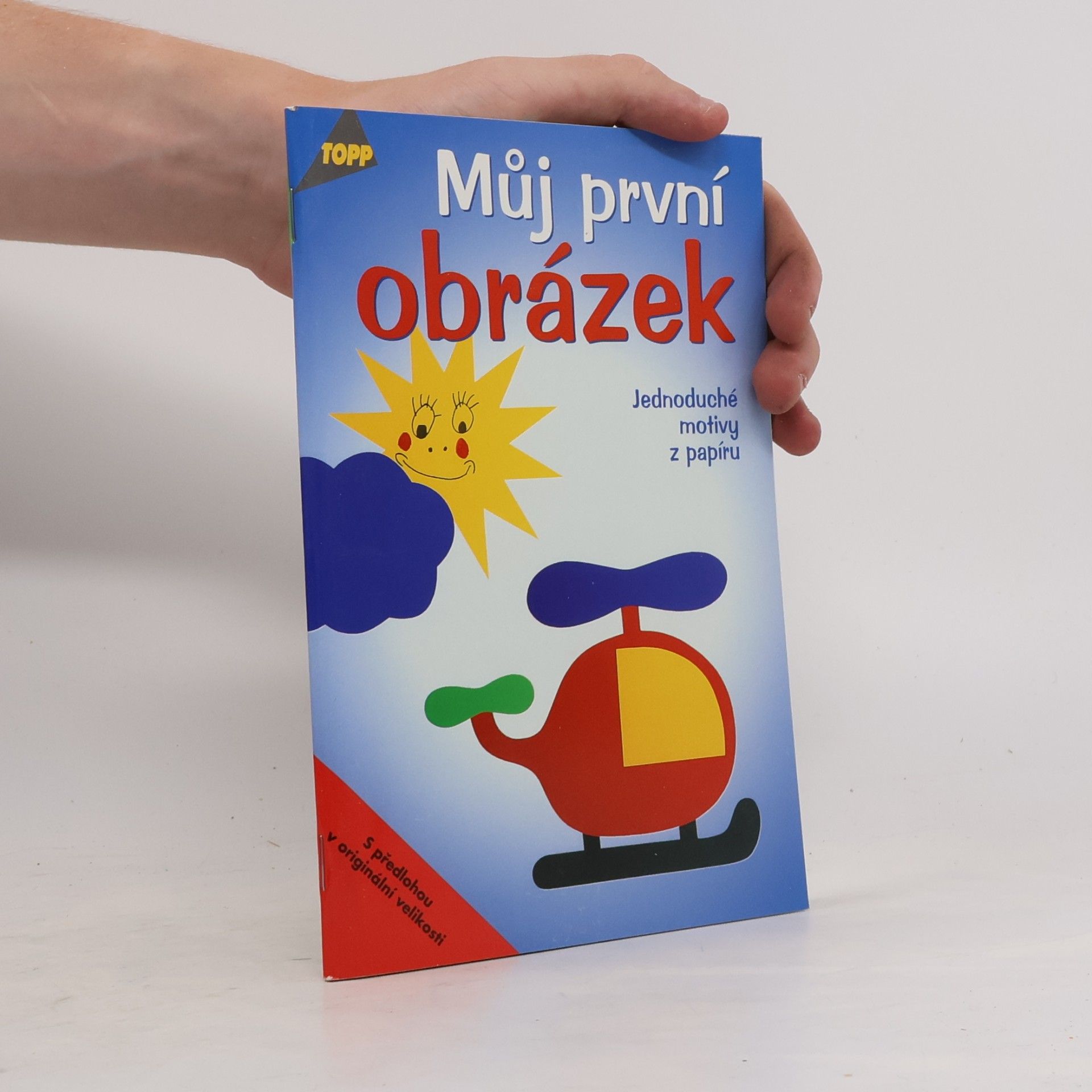 Můj první obrázek : jednoduché motivy z papíru