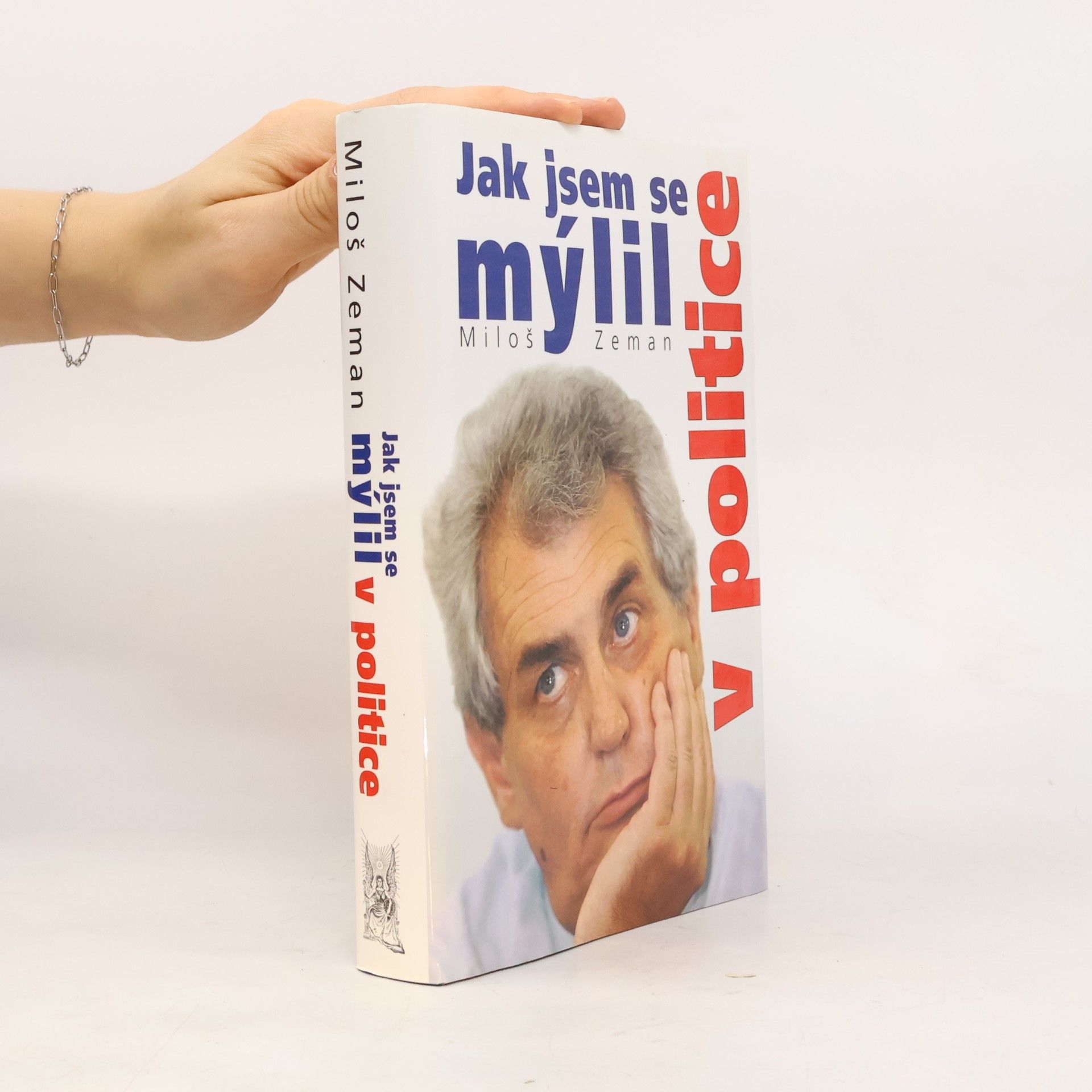 Miloš Zeman Jak jsem se mýlil v politice