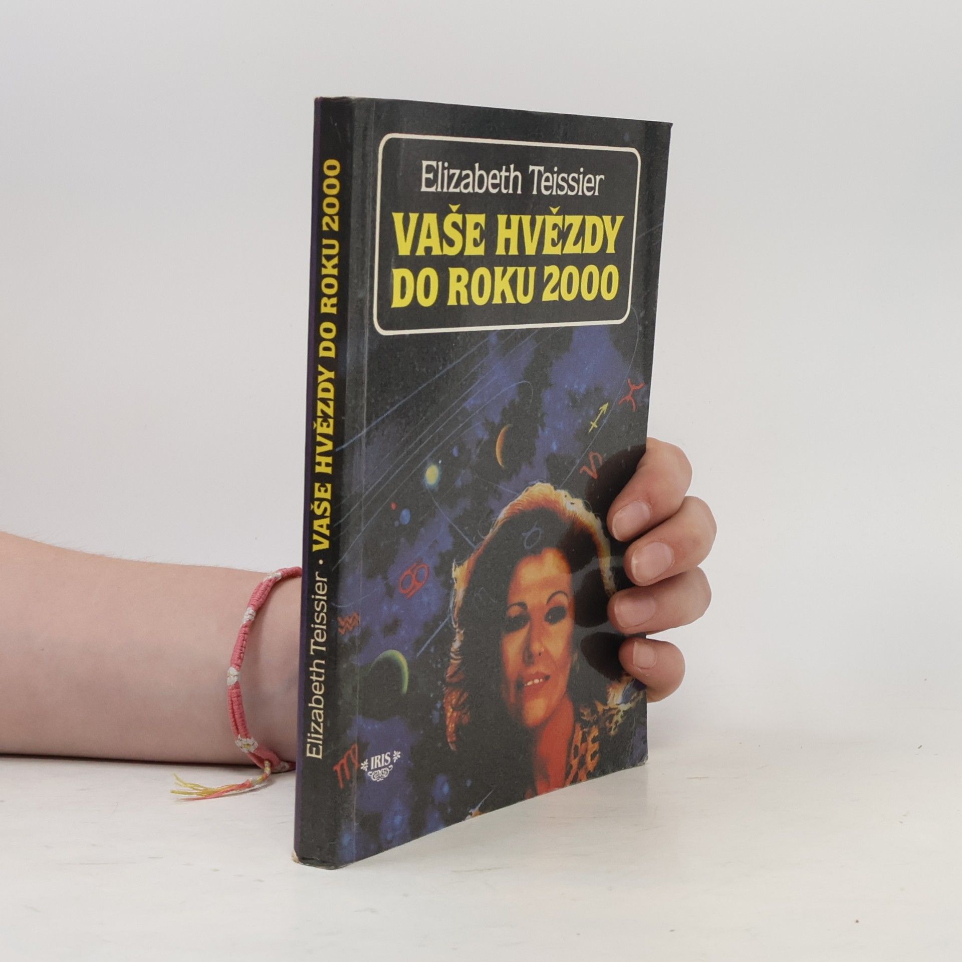 Elizabeth Teissier Vaše hvězdy do roku 2000 : světová konjunktura a váš horoskop rok po roce