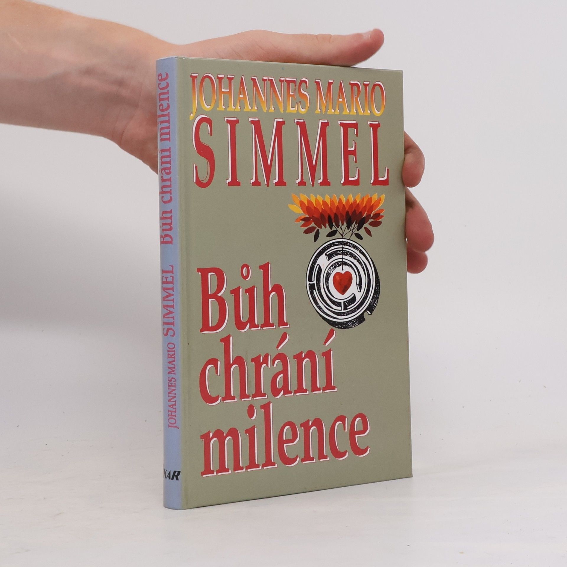 Johannes Mario Simmel Bůh chrání milence