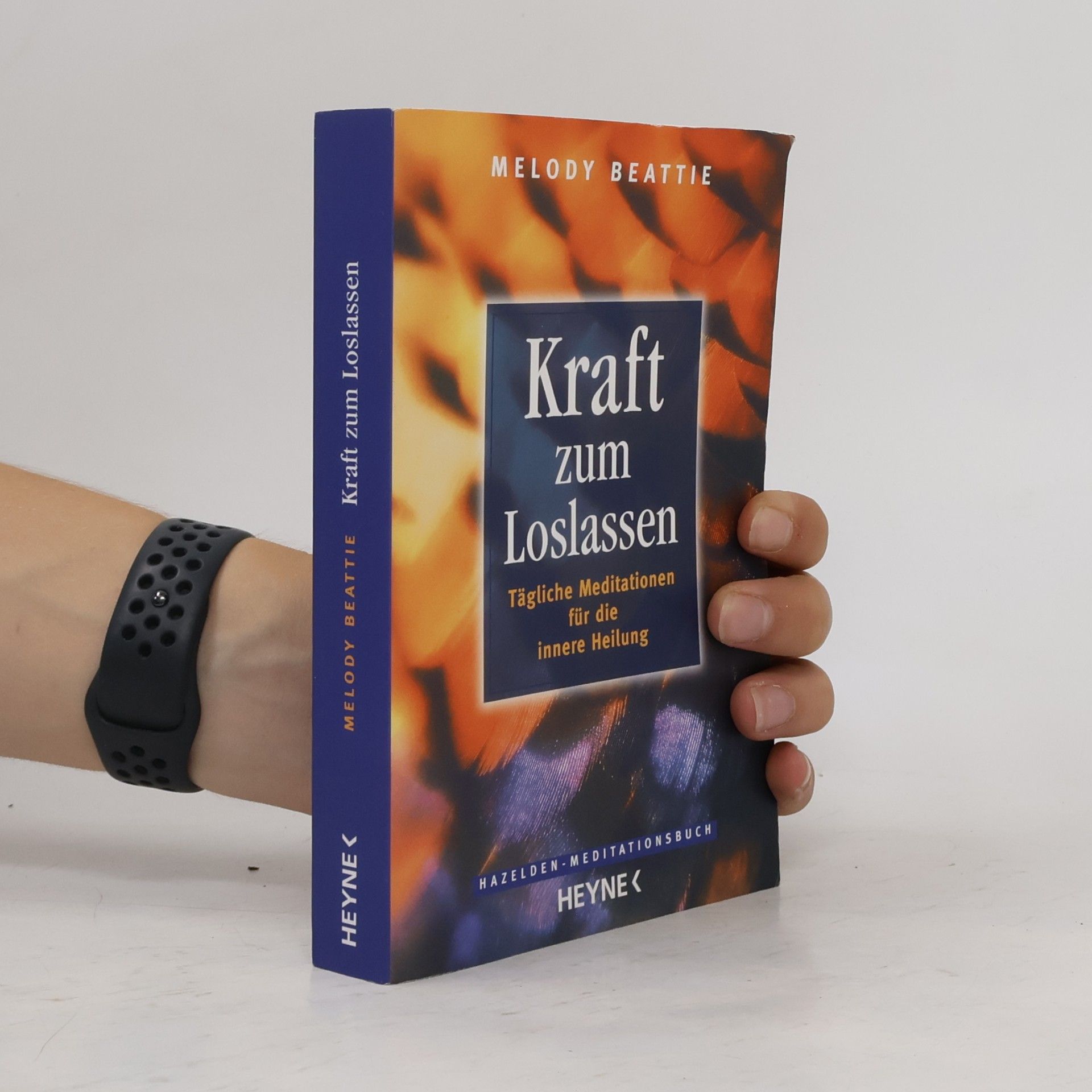 Melody Beattie Kraft zum Loslassen. Tägliche Meditationen für die innere Heilung