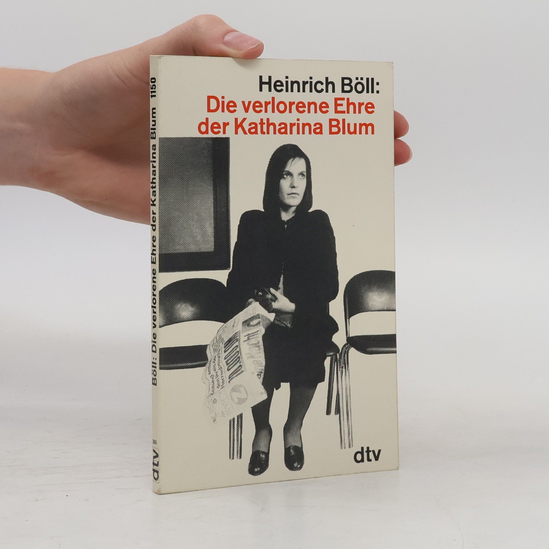 Heinrich Böll Die verlorene Ehre der Katharina Blum
