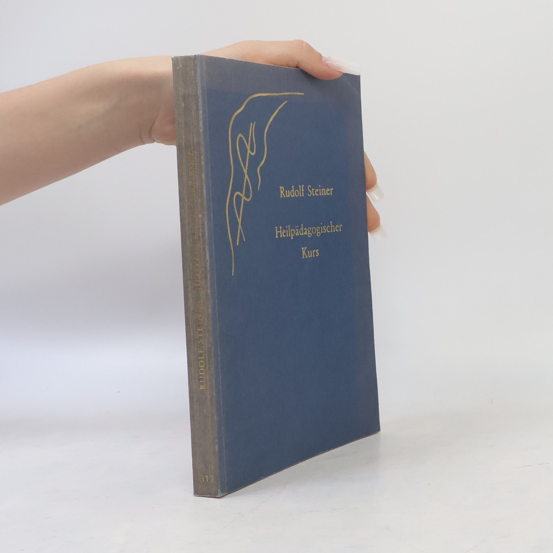 Rudolf Steiner Rudolf Steiner Gesamtausgabe: Heilpädagogischer Kurs