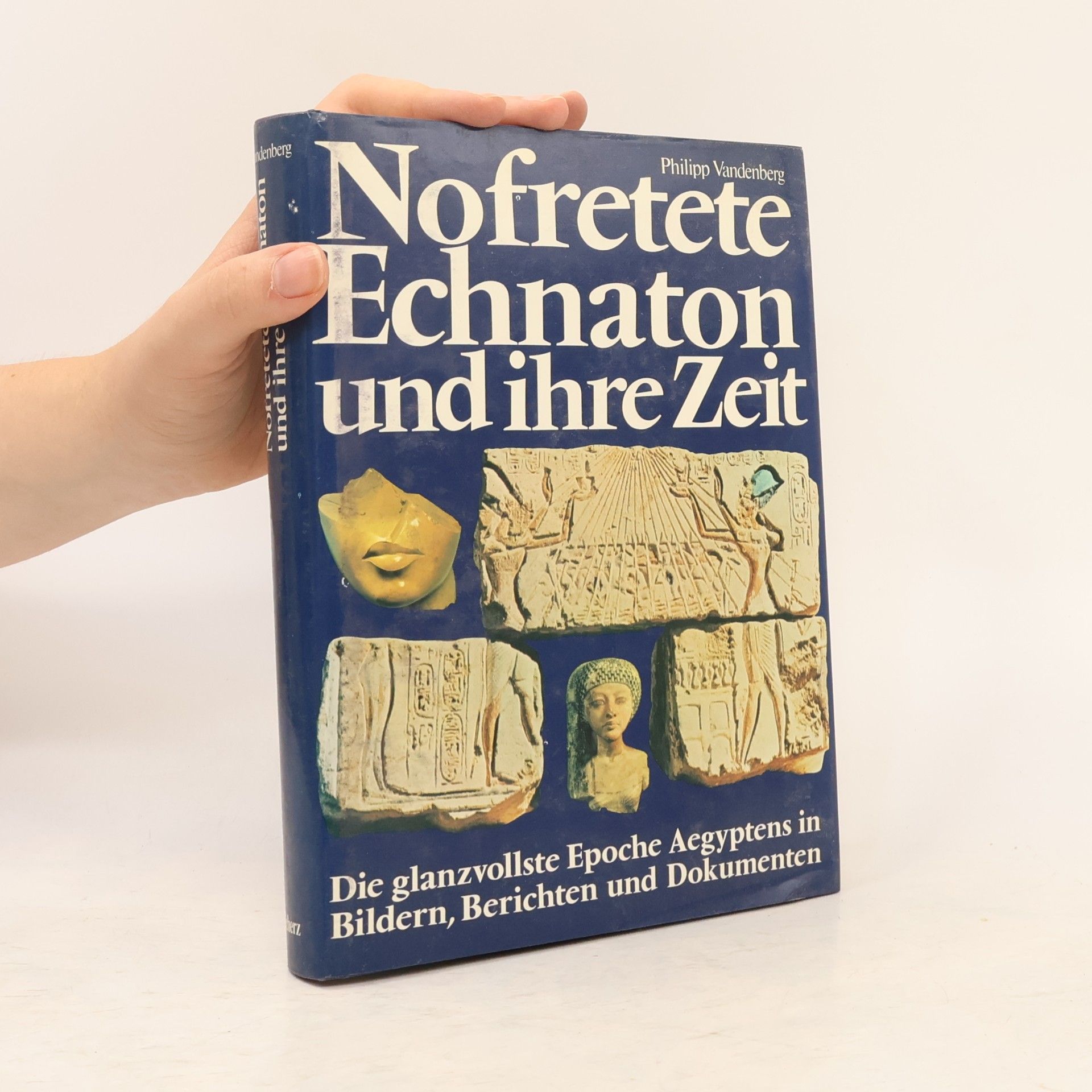 Philipp Vandenberg Nofretete. Echnaton und ihre Zeit