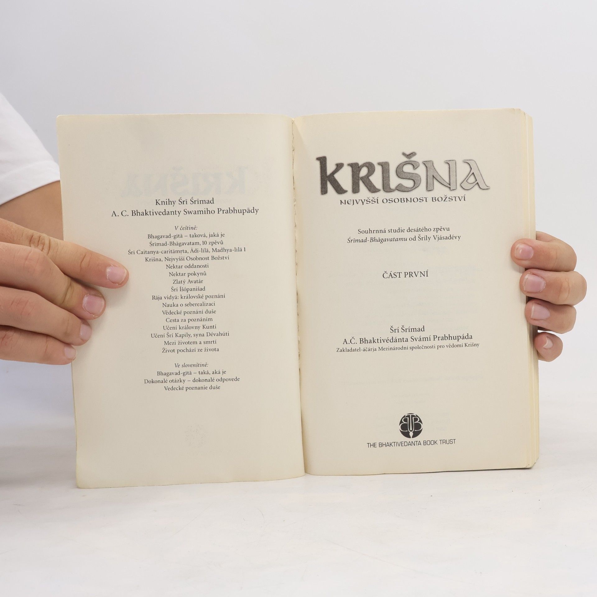 A. C. Bhaktivedanta Swami Prabhupada Krišna. Nejvyšší osobnost božství. Část první