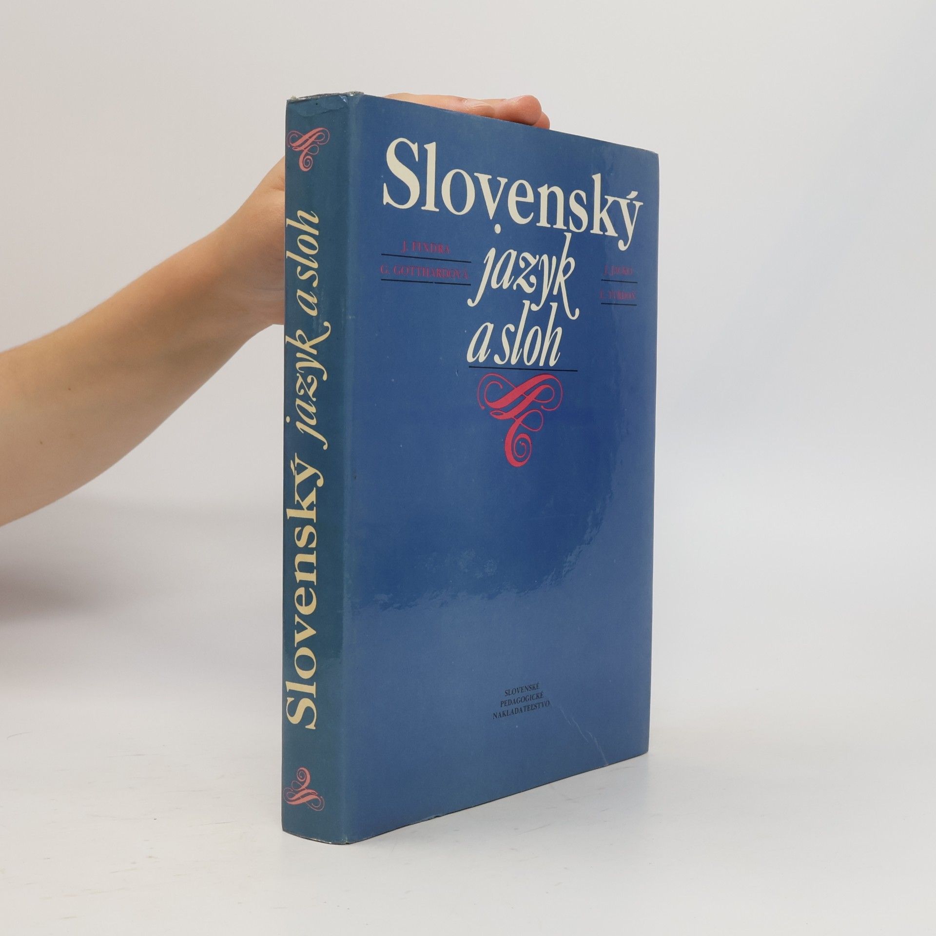 Gotthardová Gabriela Findra Ján Jacko Jozef Tvrdoň Emil Slovenský jazyk a sloh