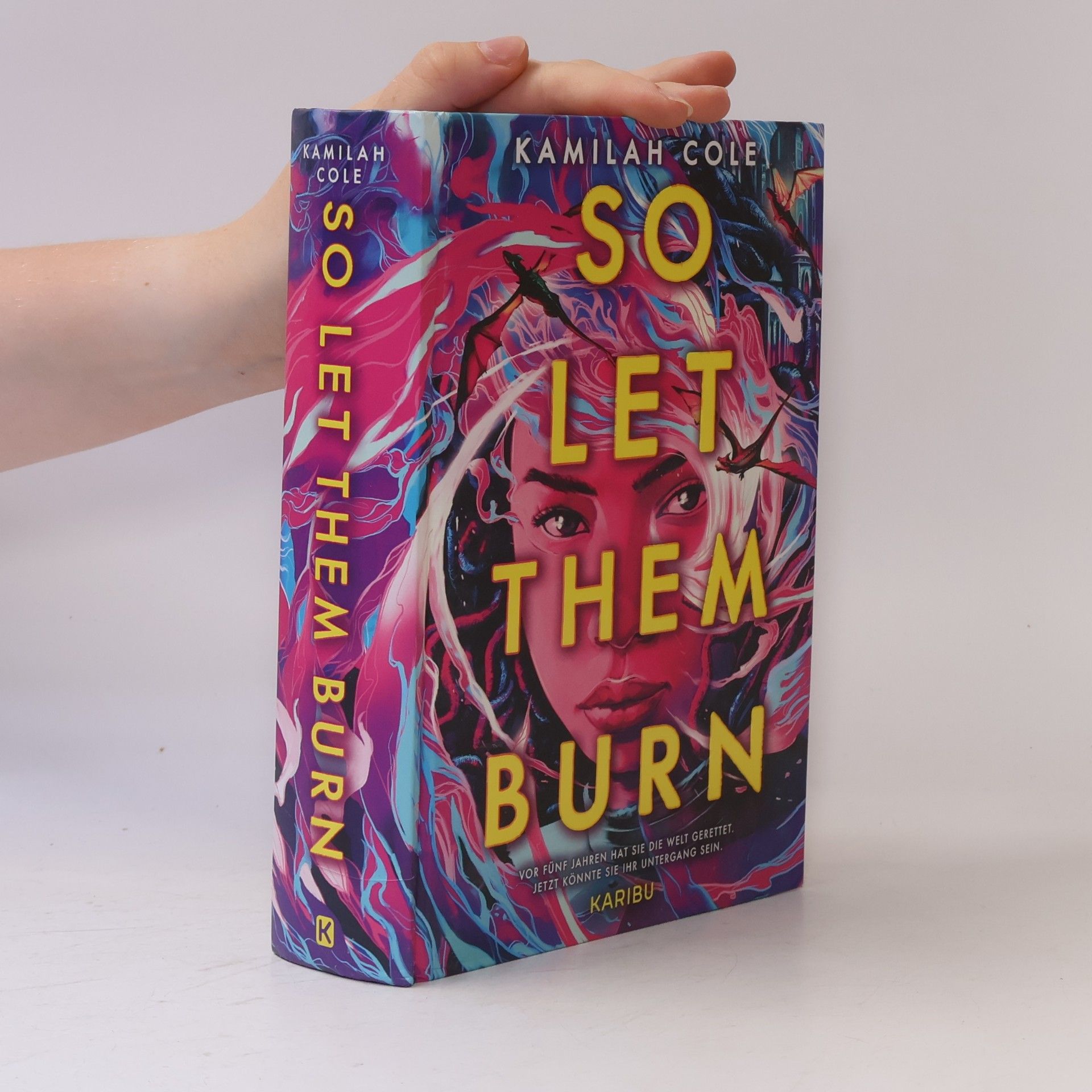 Kamilah Cole So let them burn. Epische Drachen-Fantasy ab 14 Jahren