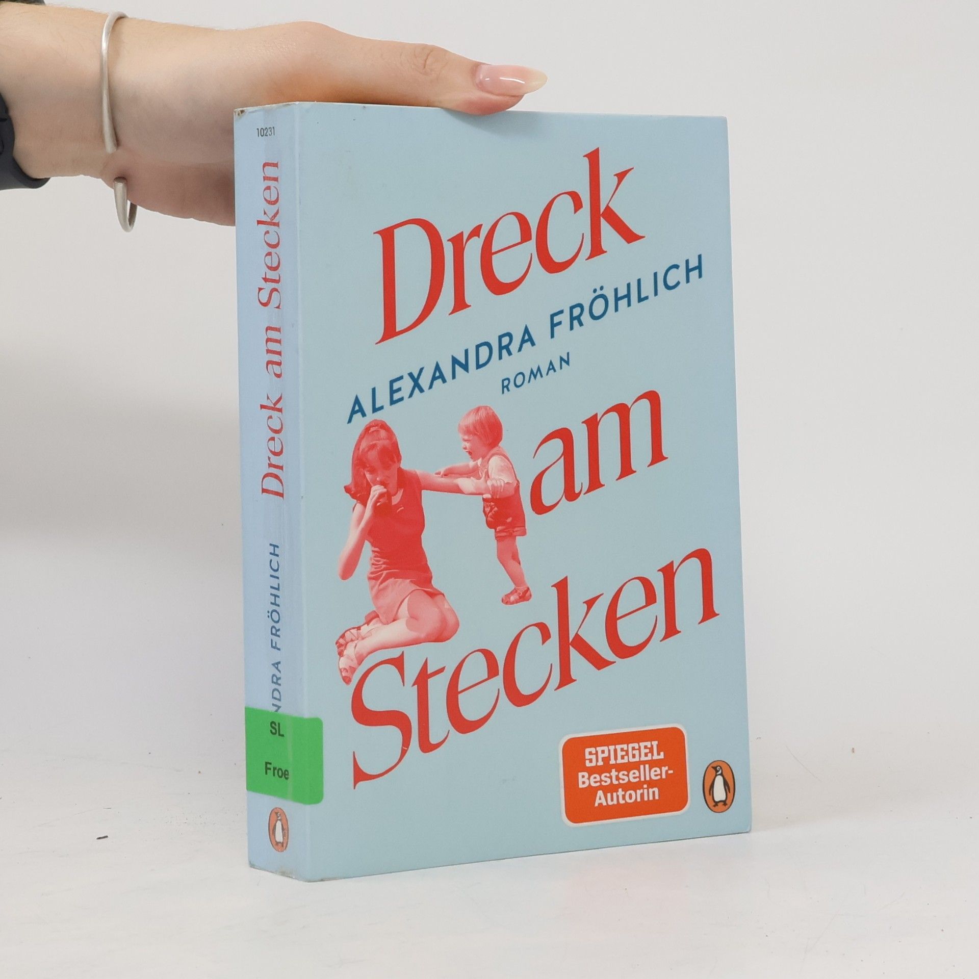 Alexandra Fröhlich Dreck am Stecken