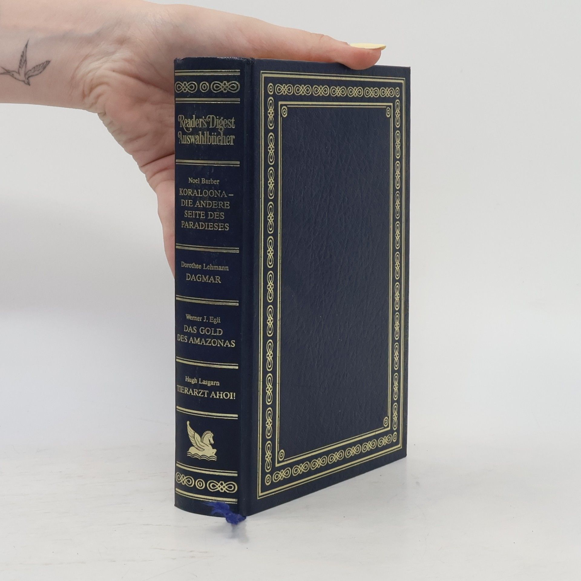 Various authors Reader's Digest Auswahlbücher. Koraloona- die andere Seite des Paradieses, Dagmar, Das Gold des Amazonas, Tierarzt ahoi!