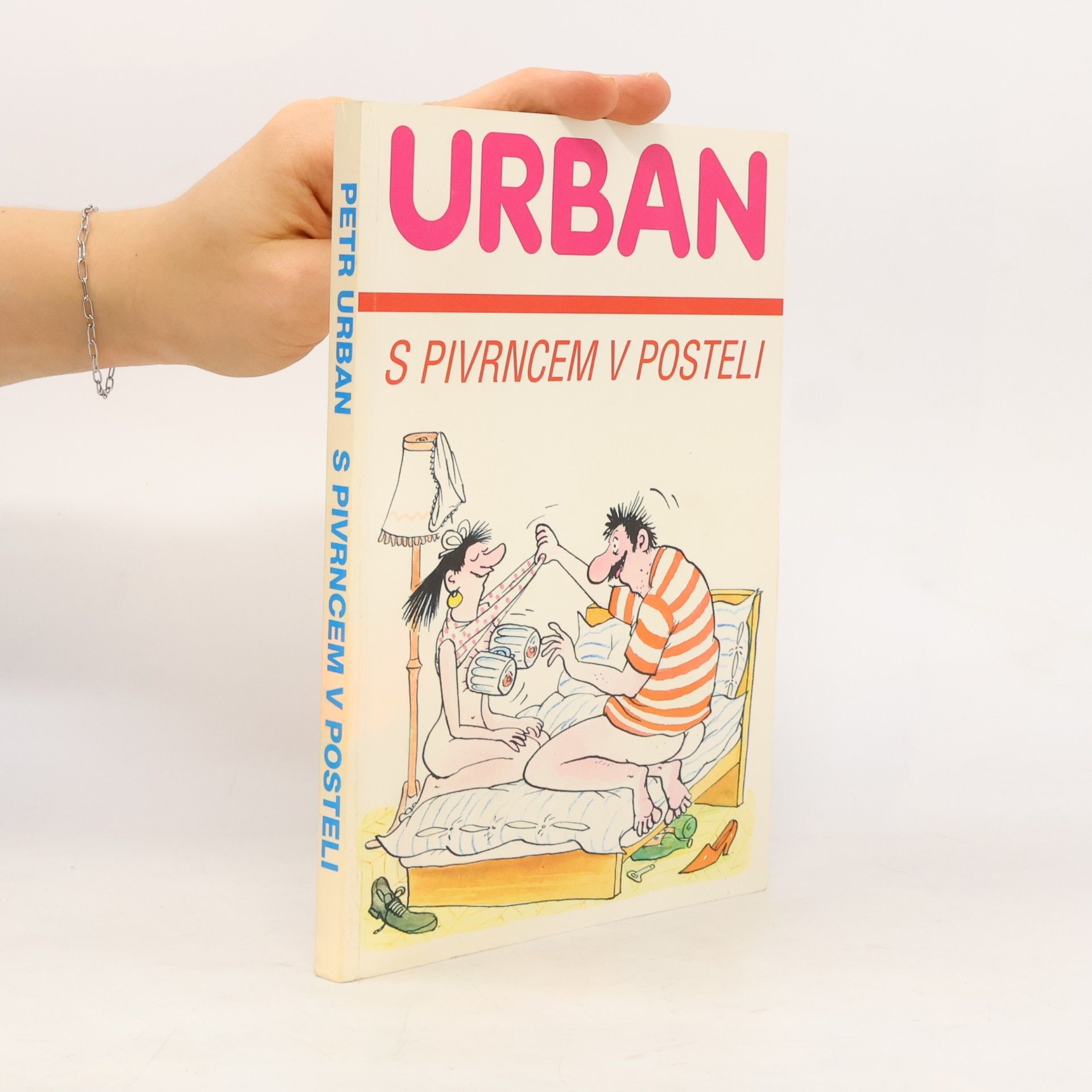Petr Urban S Pivrncem v posteli