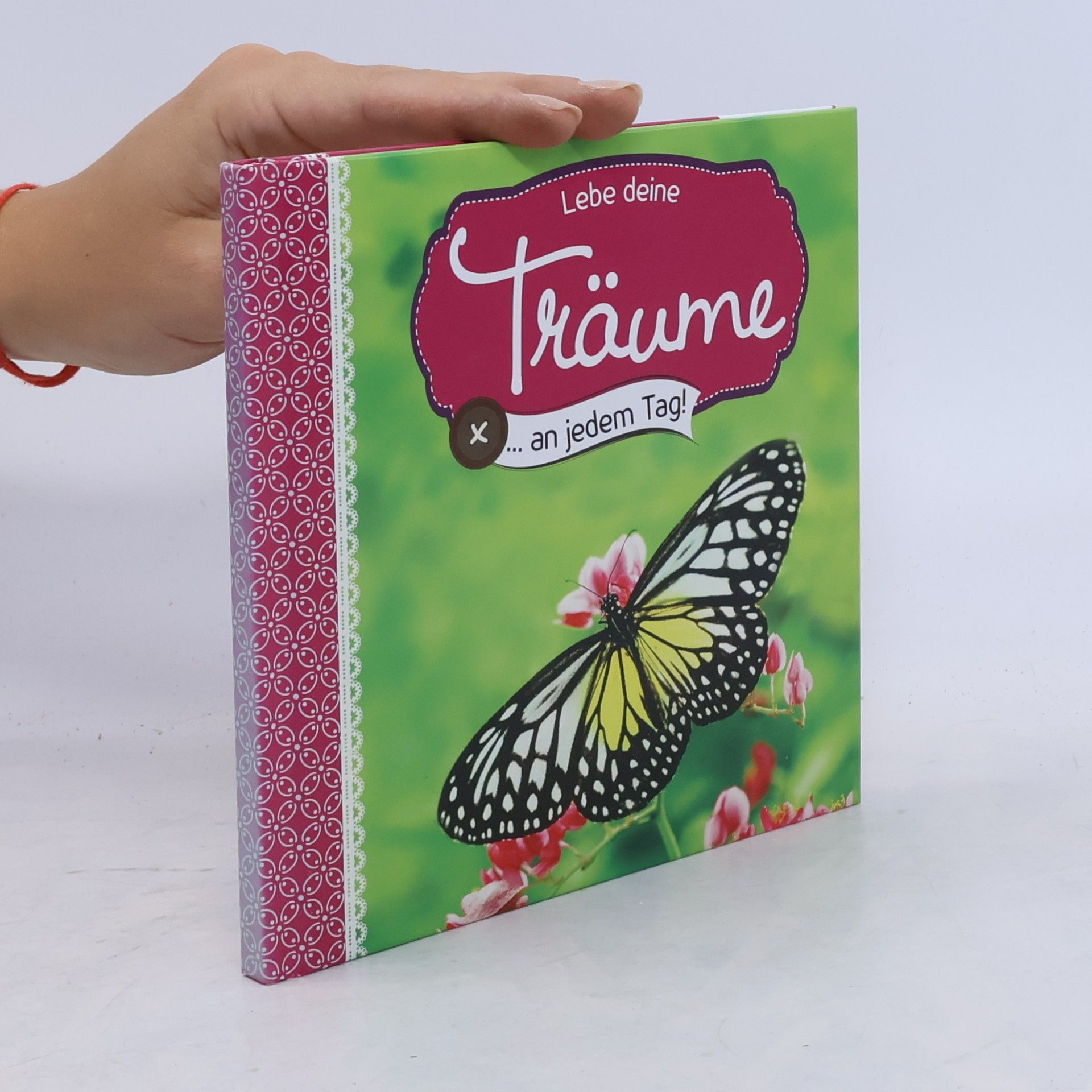 Various authors Lebe deine Träume ... an jedem Tag!
