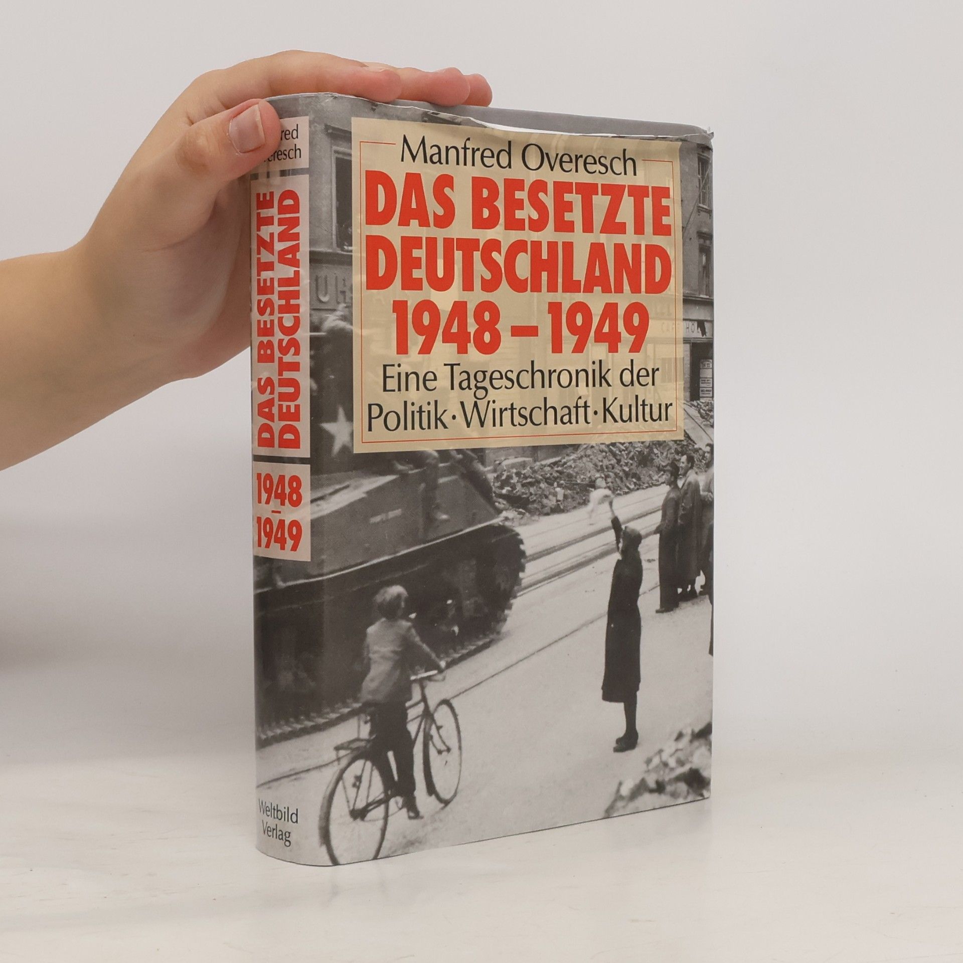 Manfred Overesch Das besetzte Deutschland: 1948-1949