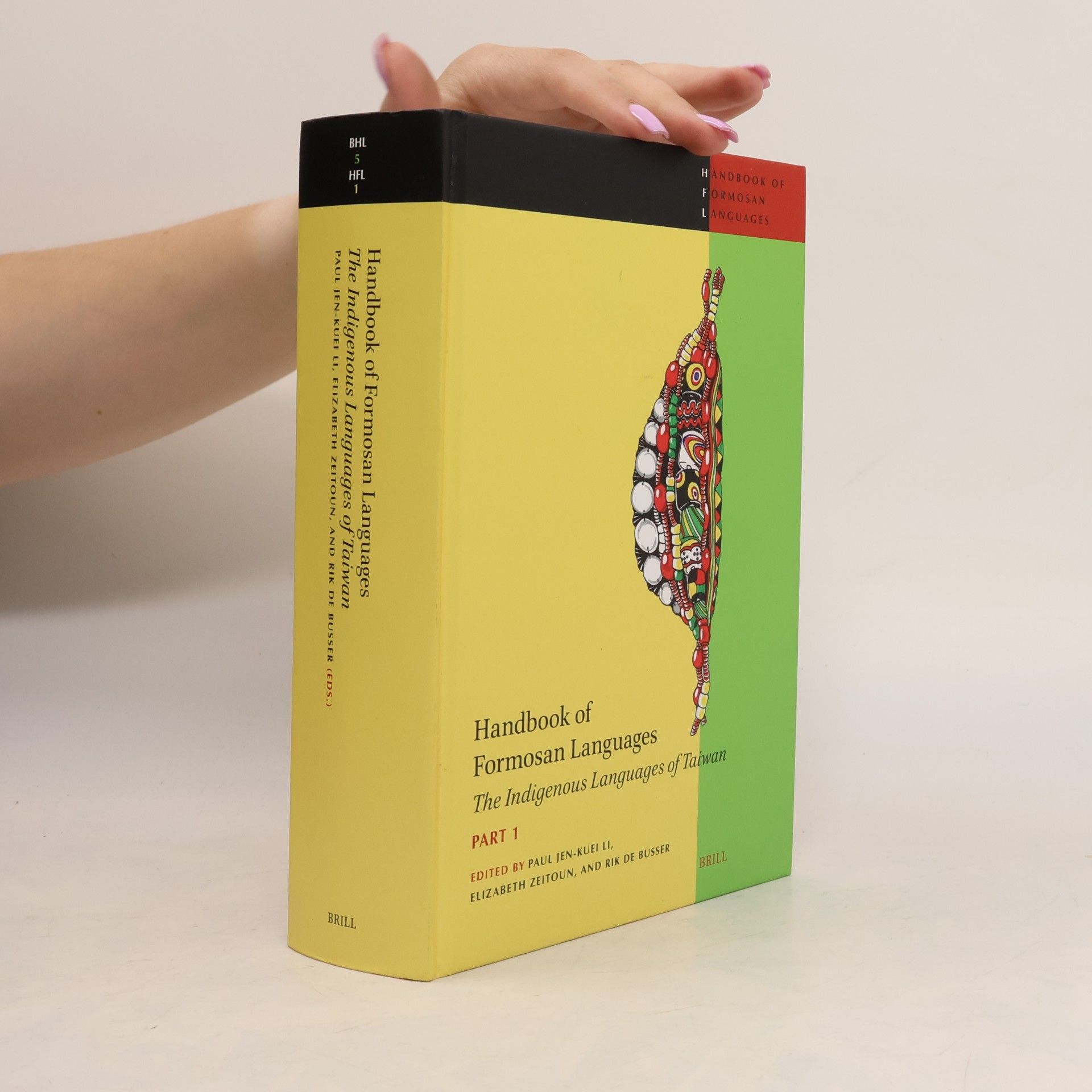 Paul Jen-Kuei Li Brill's Handbooks in Linguistics - 1: Handbook of Formosan Languages
