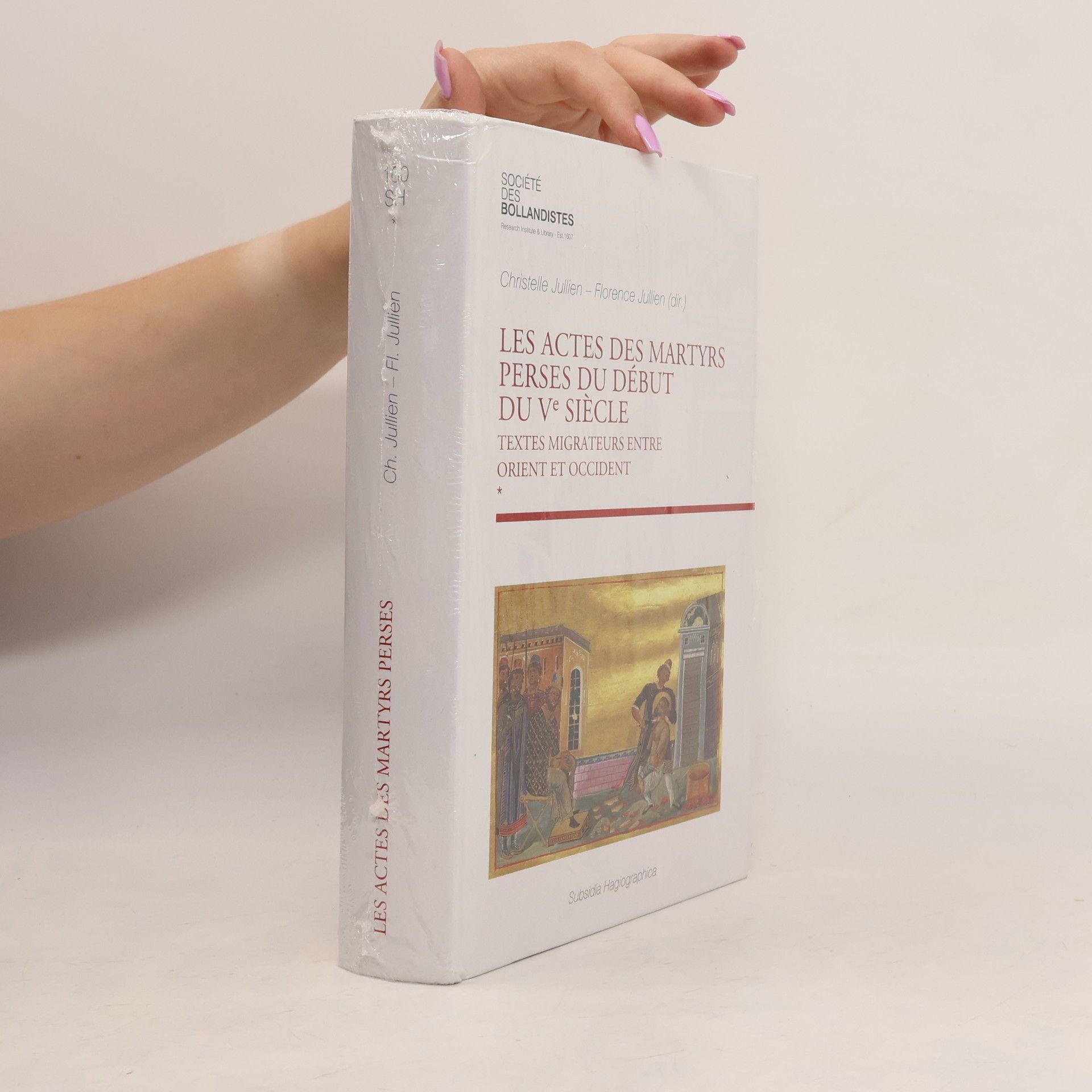 Florence Jullien Les Actes des Martyrs perses du début du V. Siécle