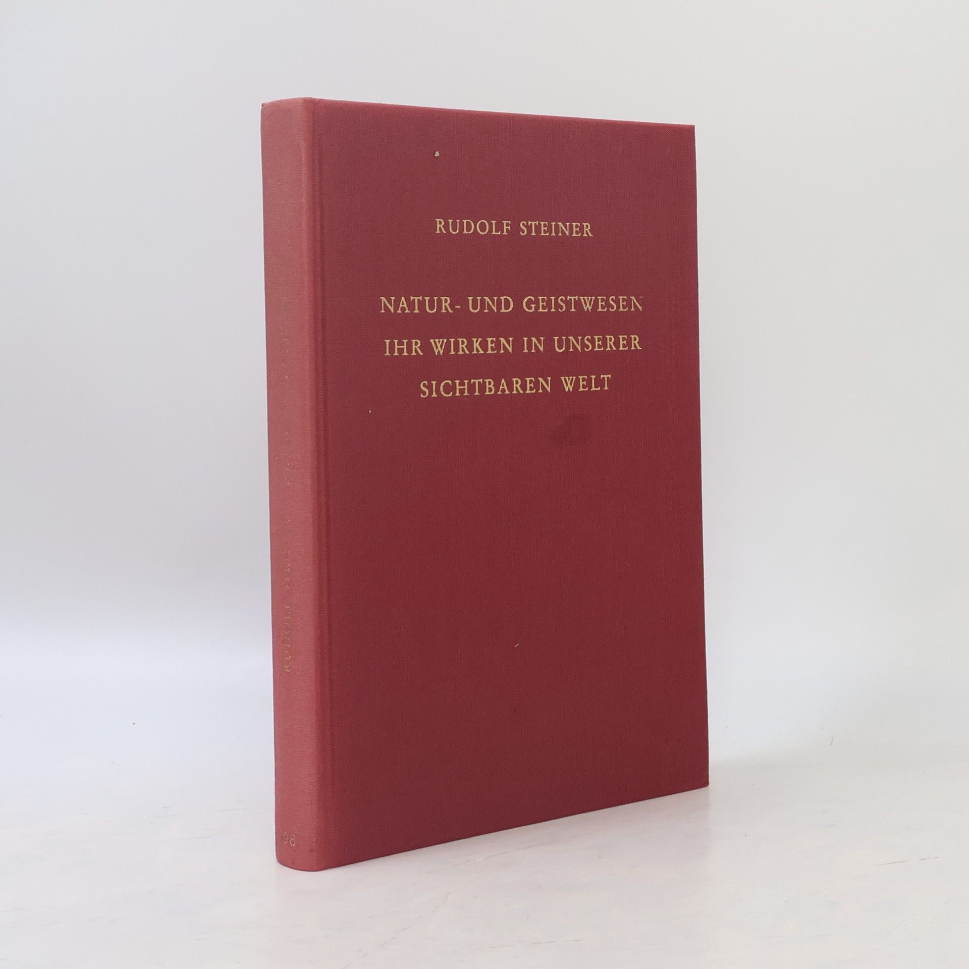 Rudolf Steiner Natur- und Geistwesen, ihr Wirken in unserer sichtbaren Welt