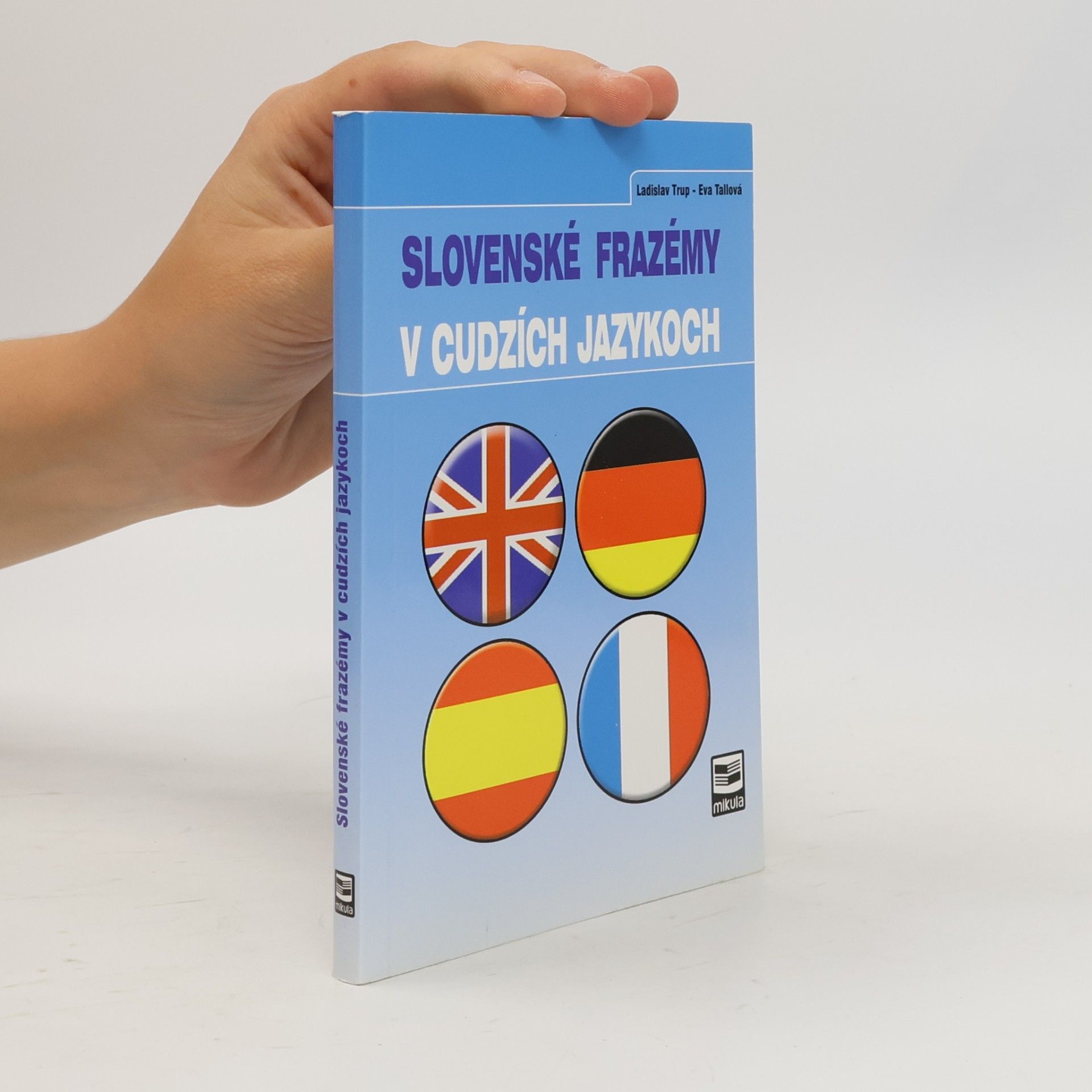 Eva Tallová Slovenské frazémy v cudzích jazykoch
