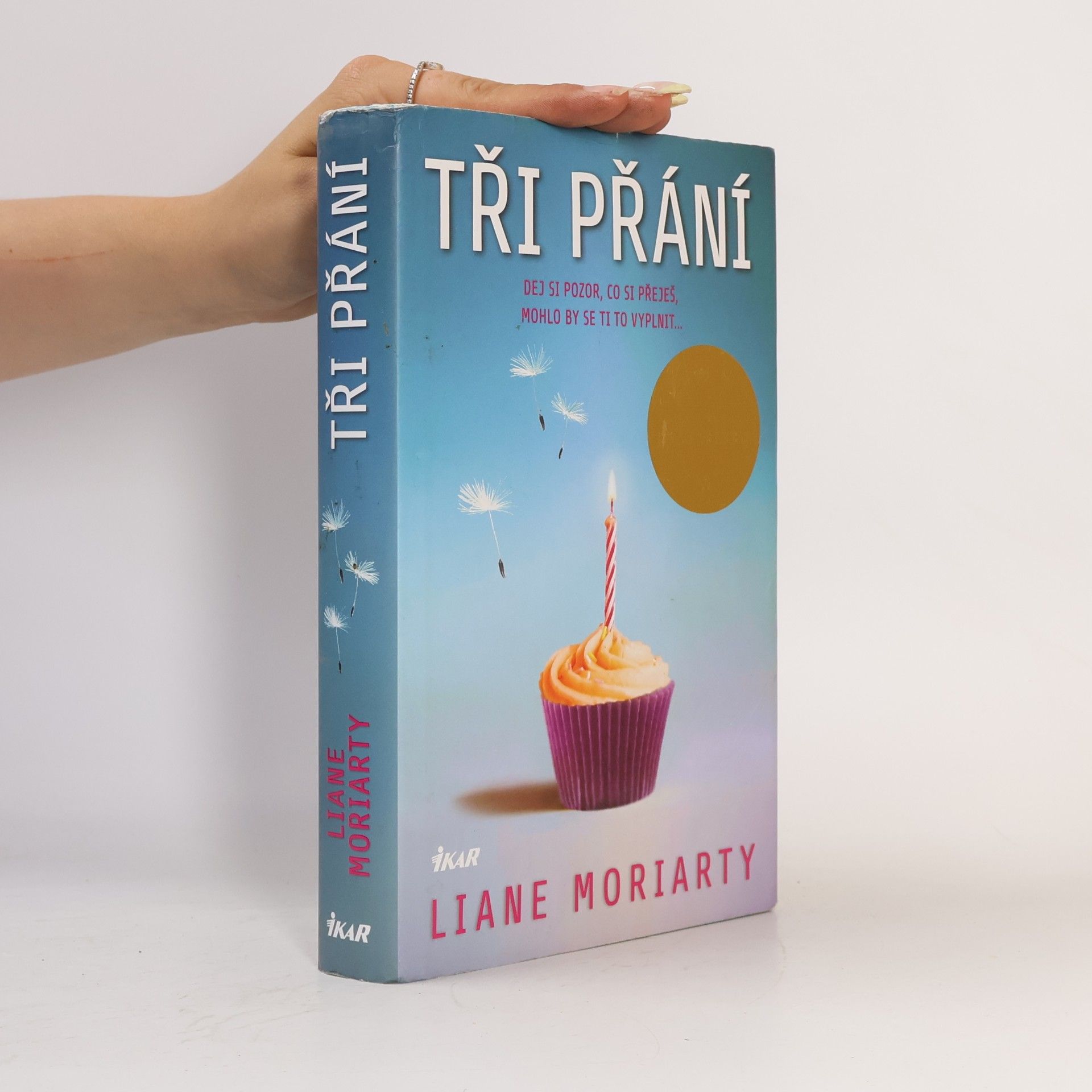 Liane Moriarty Tři přání