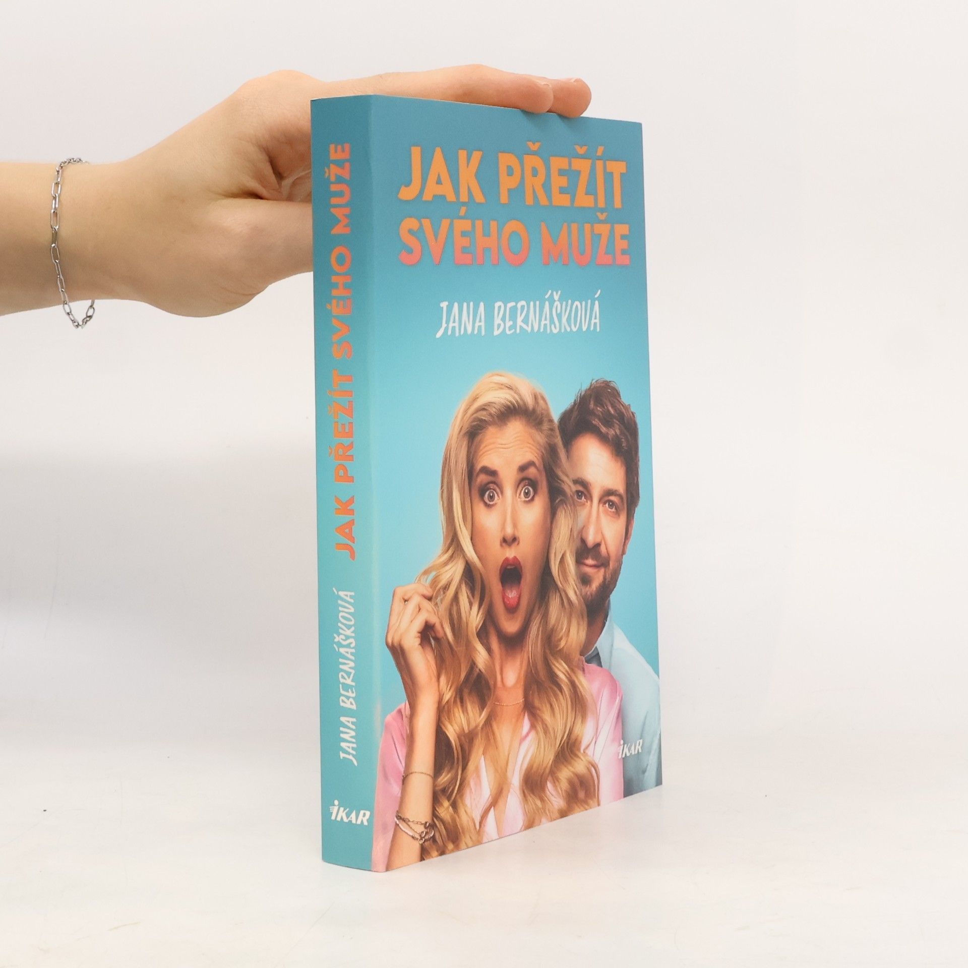 Jana Bernášková Jak přežít svého muže