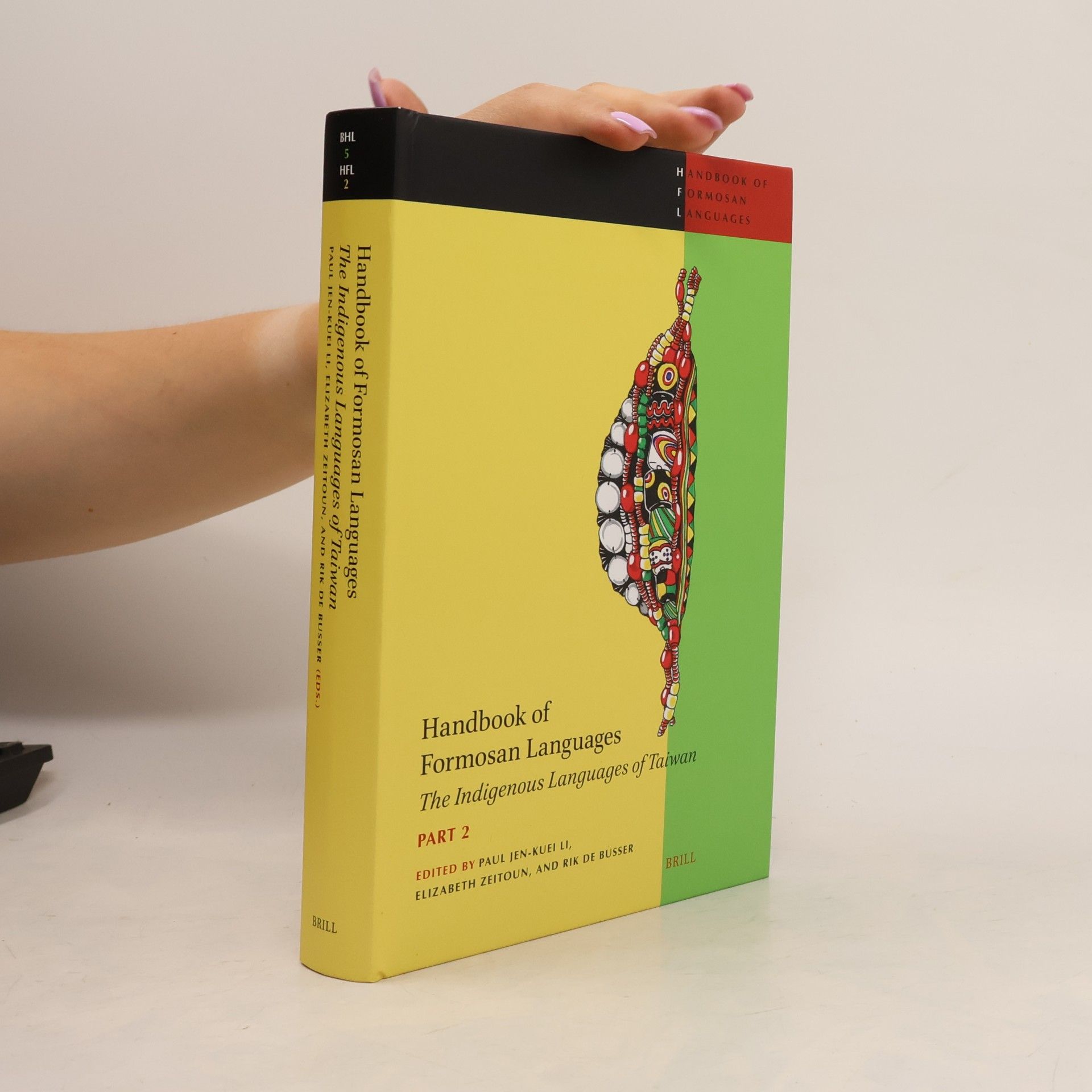 Paul Jen-Kuei Li Brill's Handbooks in Linguistics - 2: Handbook of Formosan Languages