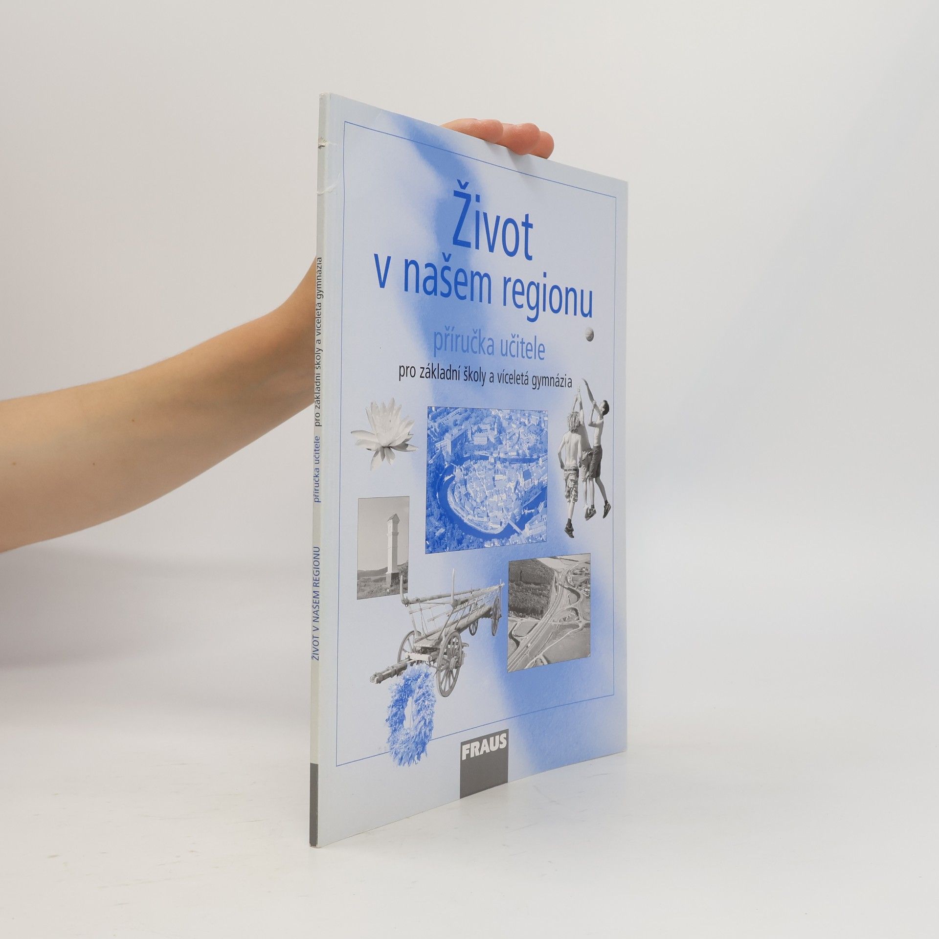 Život v našem regionu - Příručka učitele (2007)
