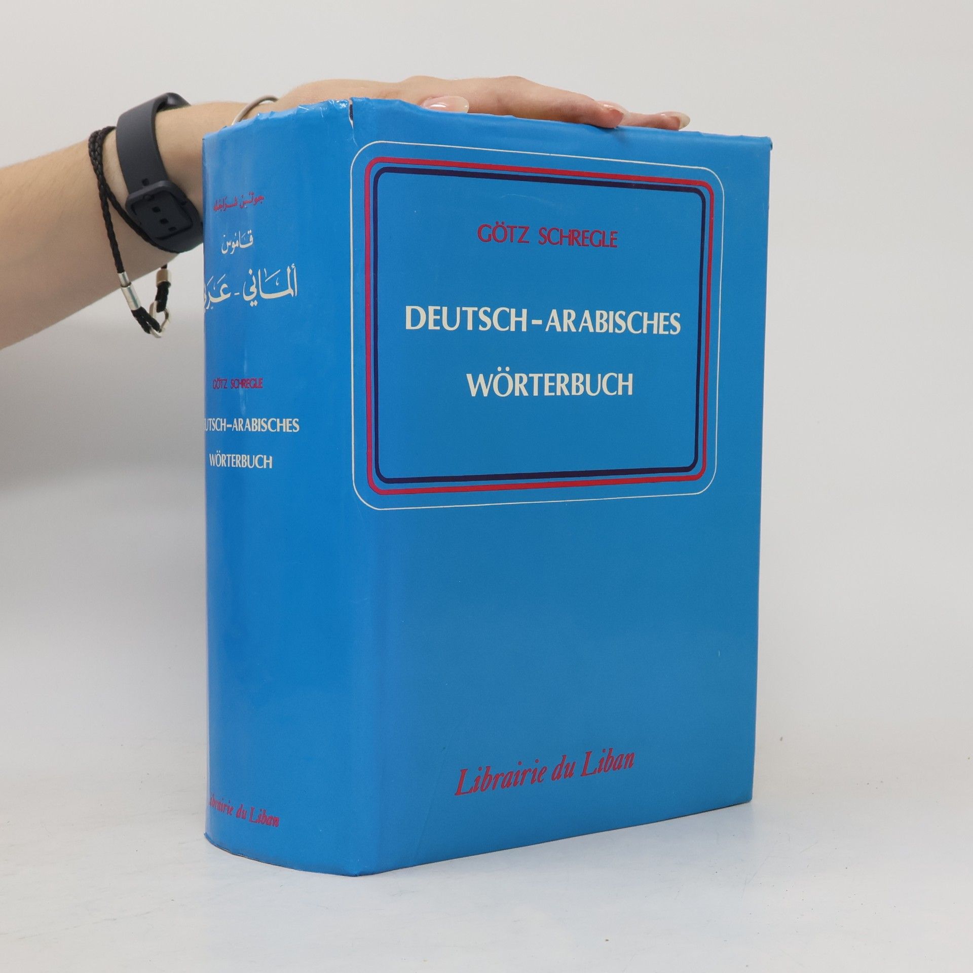 Götz Schregle Deutsch-Arabisches Wörterbuch
