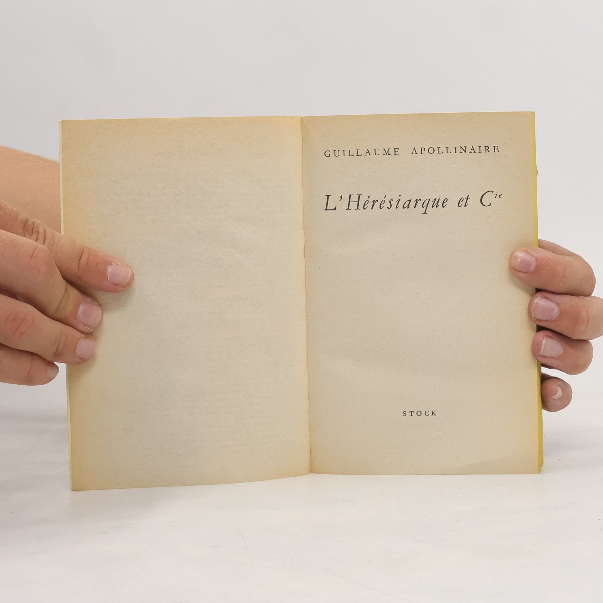 Guillaume Apollinaire L'Hérésiarque et Cie