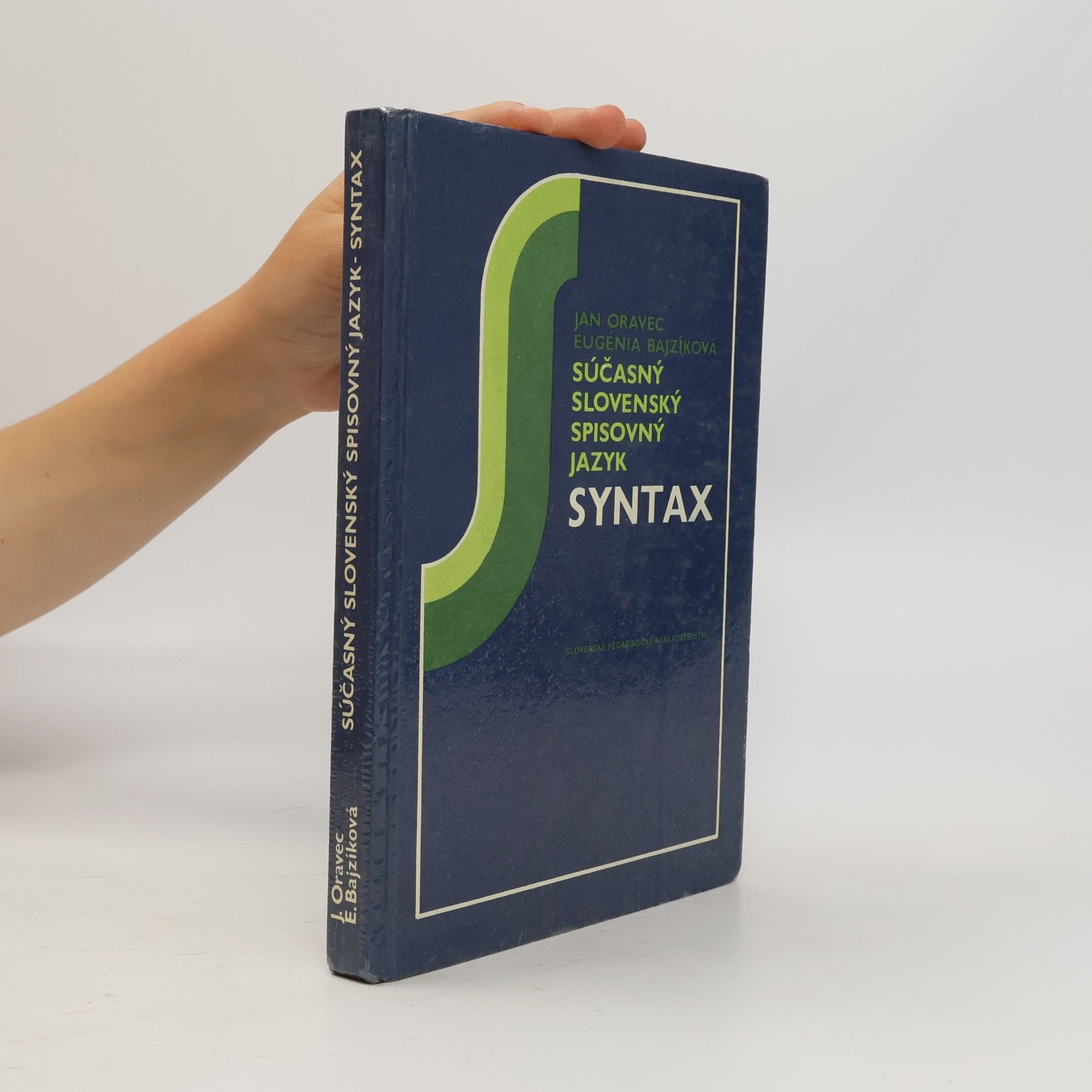 Eugénia Bajzíková Súčasný slovenský spisovný jazyk. Syntax