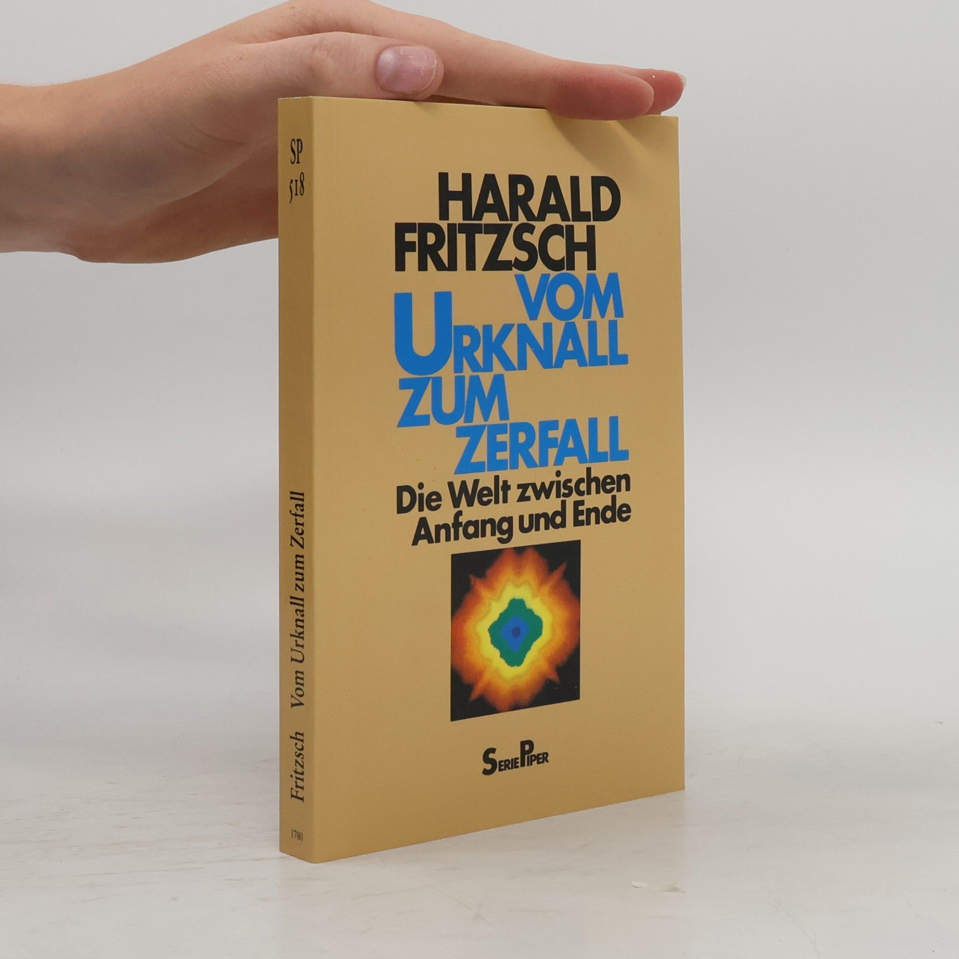 Harald Fritzsch Vom Urknall zum Zerfall