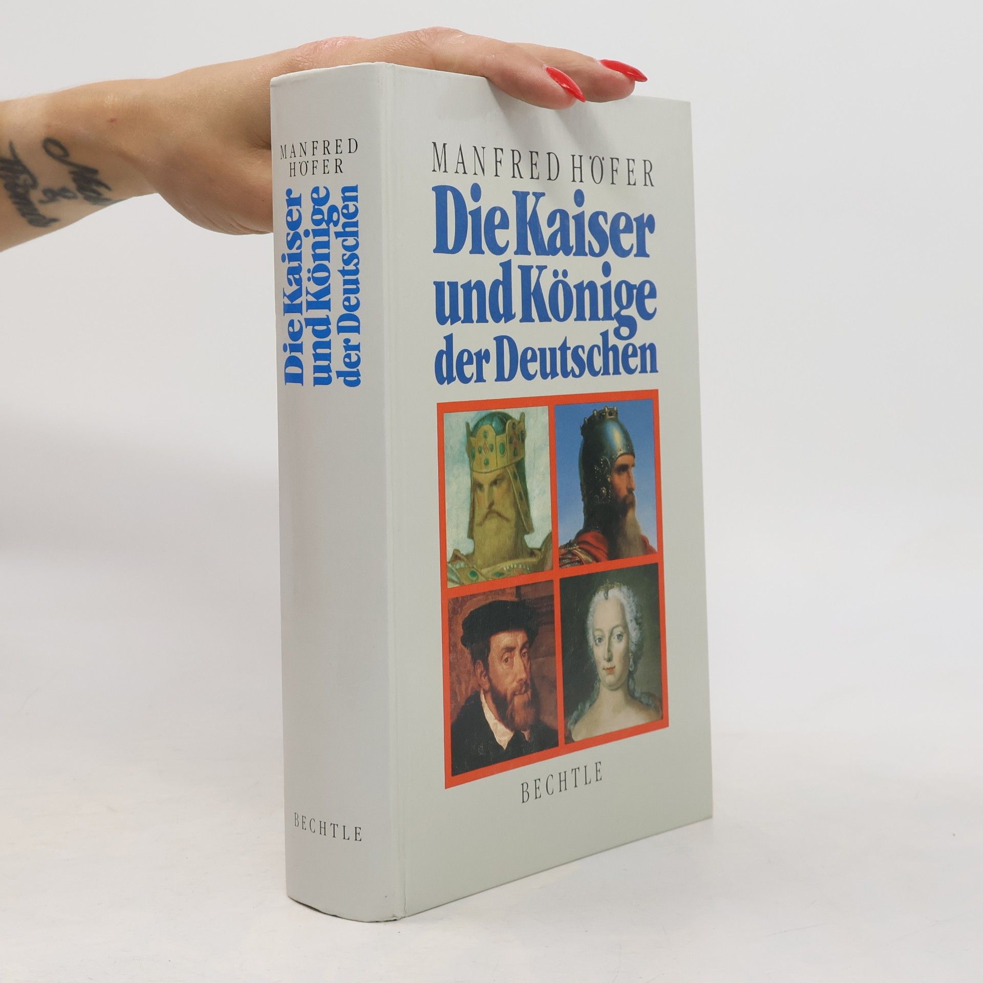 Manfred Hofer Die Kaiser und Könige der Deutschen