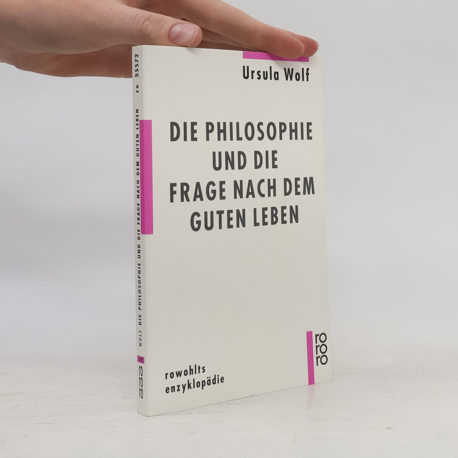 Rowohlts Enzyklopädie - 333: Die Philosophie und die Frage nach dem guten Leben