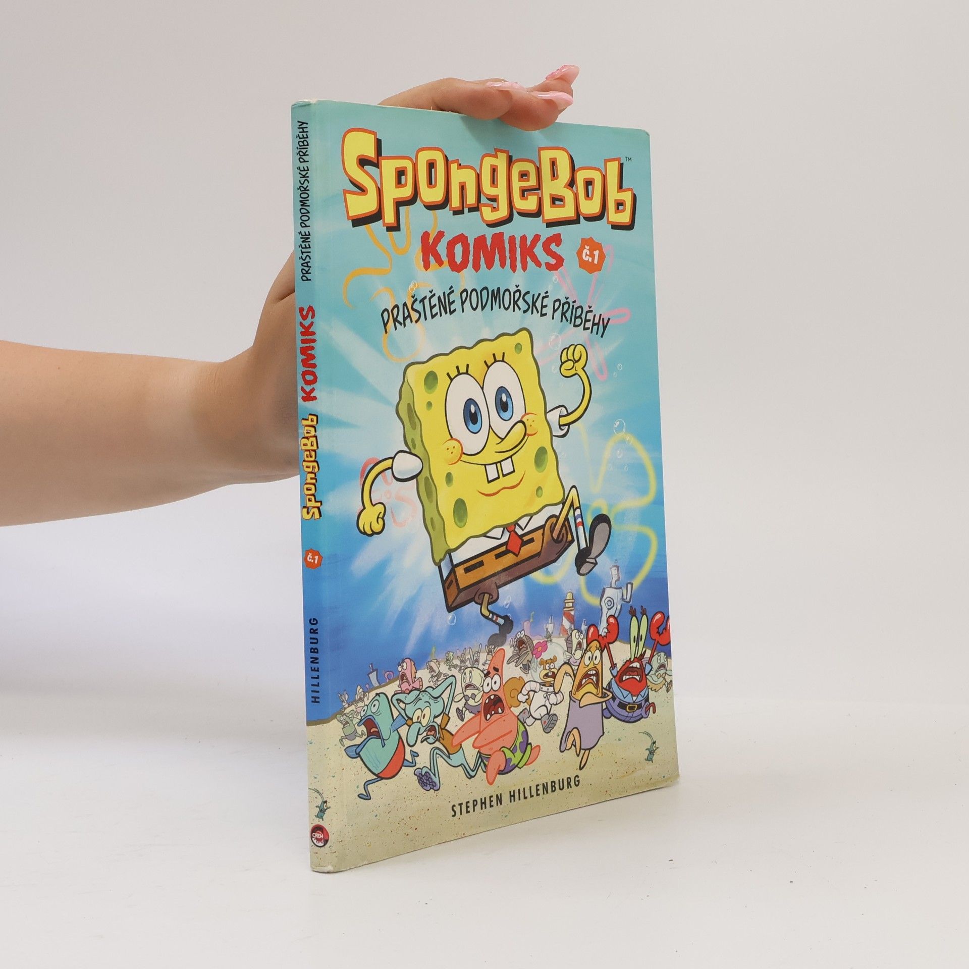Stephen Hillenburg SpongeBob : komiks. Č. 1, Praštěné podmořské příběhy