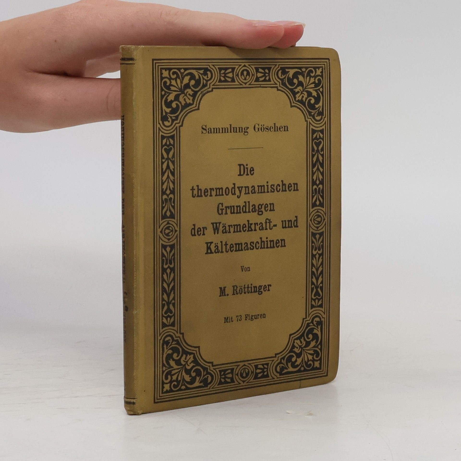 M. Röttinger Die thermodynamischen Grundlagen der Wärmekraft- und Kältemaschinen