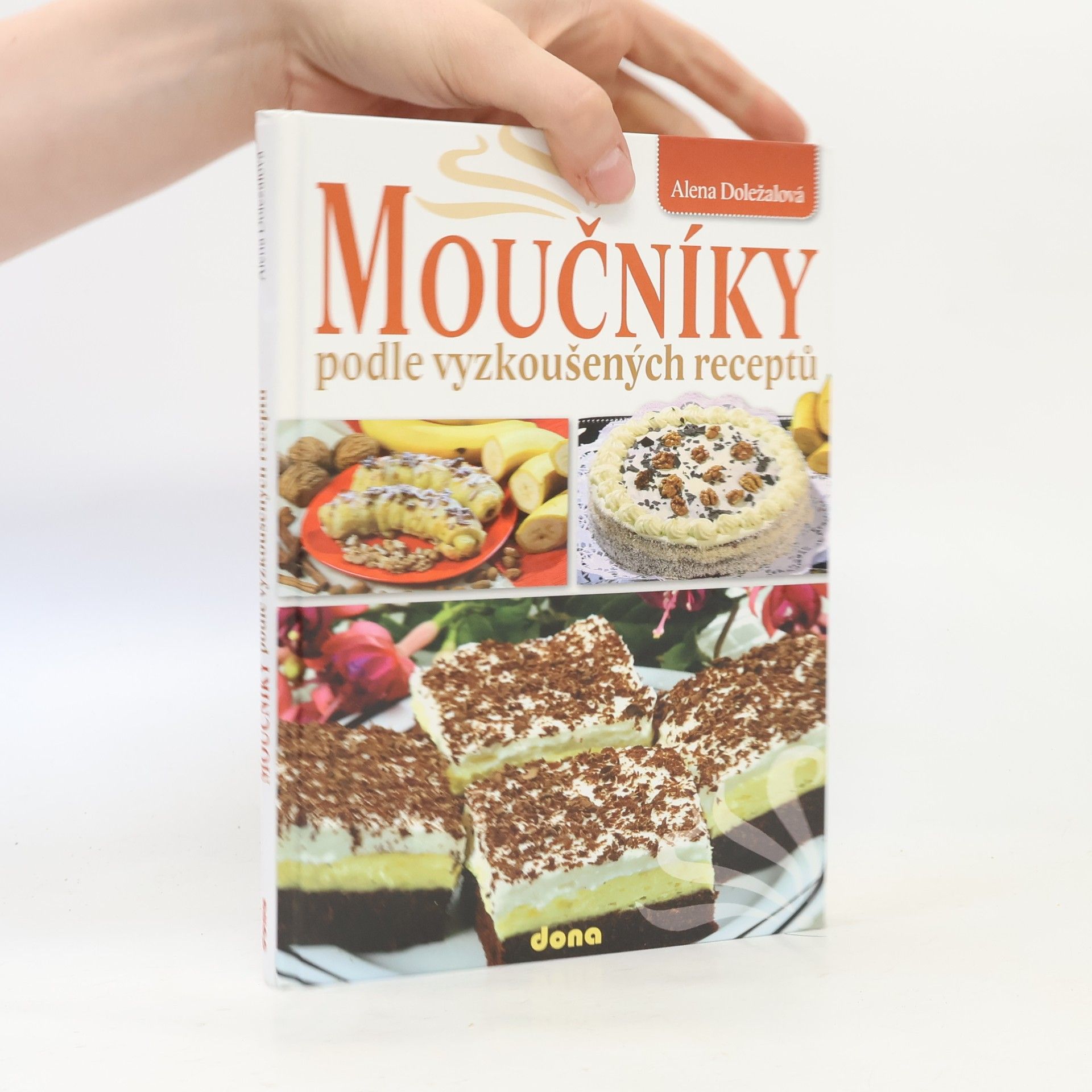 Alena Doležalová Moučníky podle vyzkoušených receptů