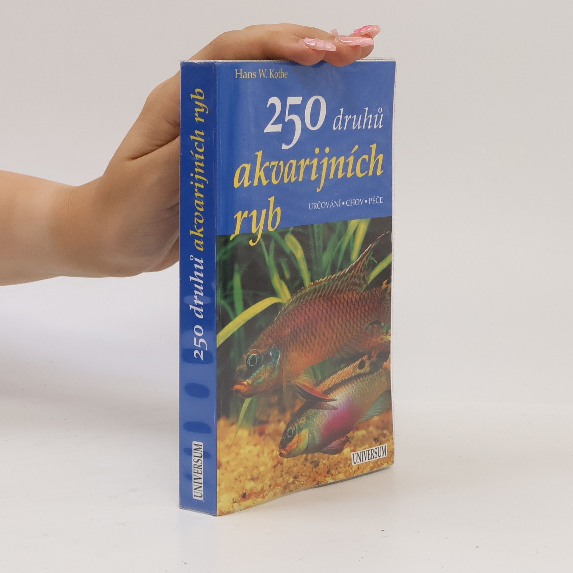 Hans W. Kothe 250 druhů akvarijních ryb