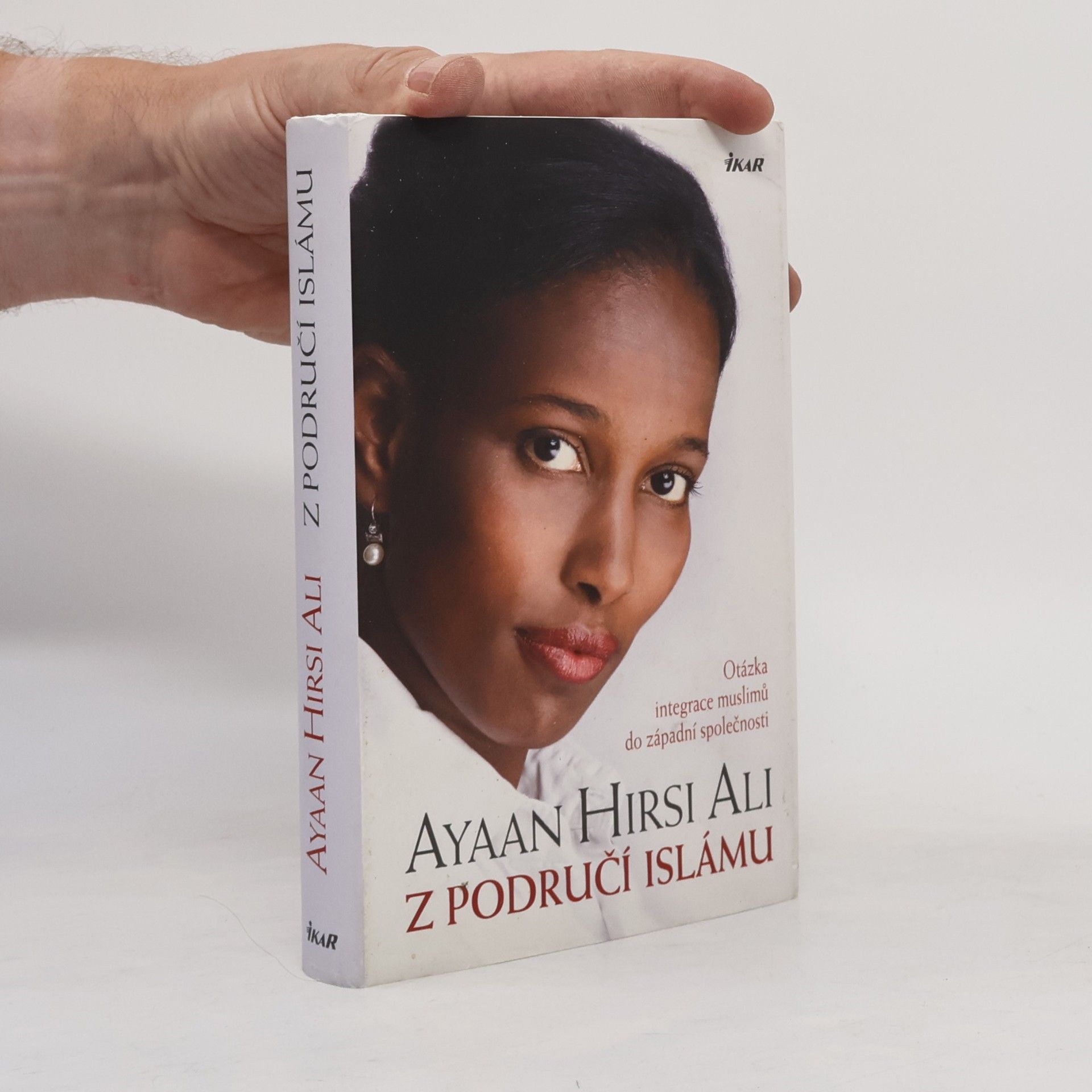 Ayaan Hirsi Ali Z područí islámu: Otázka integrace muslimů do západní společnosti