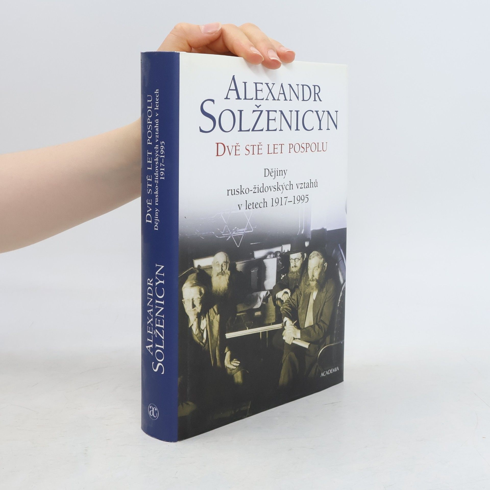 Alexander Issajewitsch Solschenizyn Dvě stě let pospolu: Dějiny rusko-židovských vztahů v letech 1917-1995
