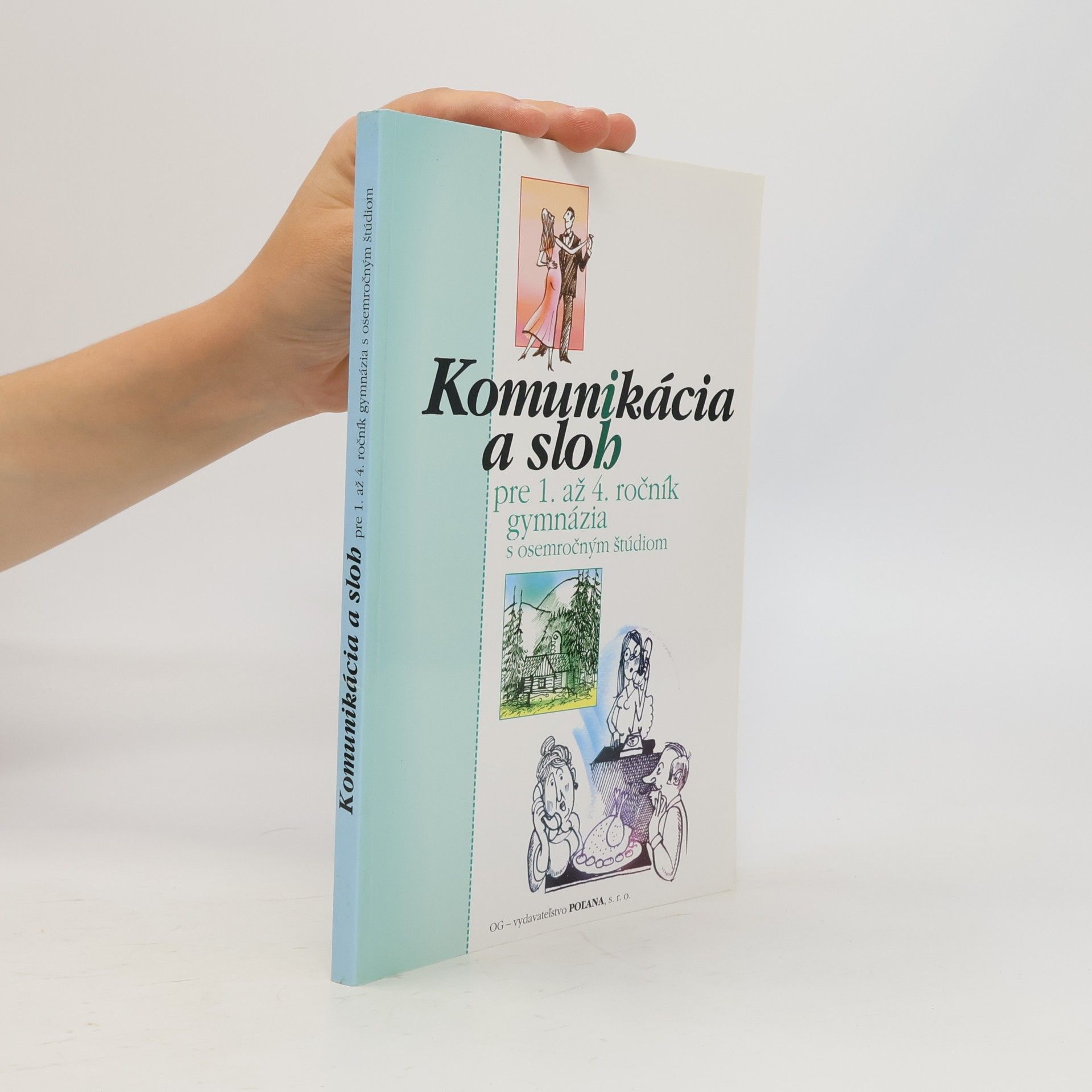 Komunikácia a sloh pre 1. až 4. ročník gymnázia s osemročným štúdiom