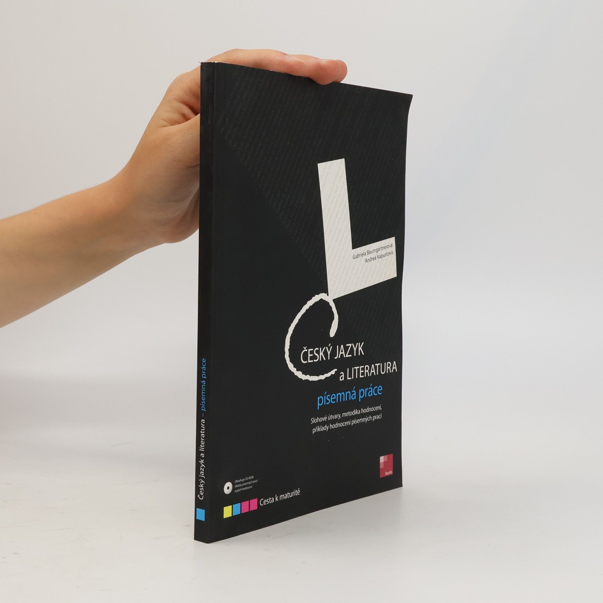 Gabriela Baumgartner Český jazyk a literatura : písemná práce : slohové útvary, metodika hodnocení, příklady hodnocení písemných prací