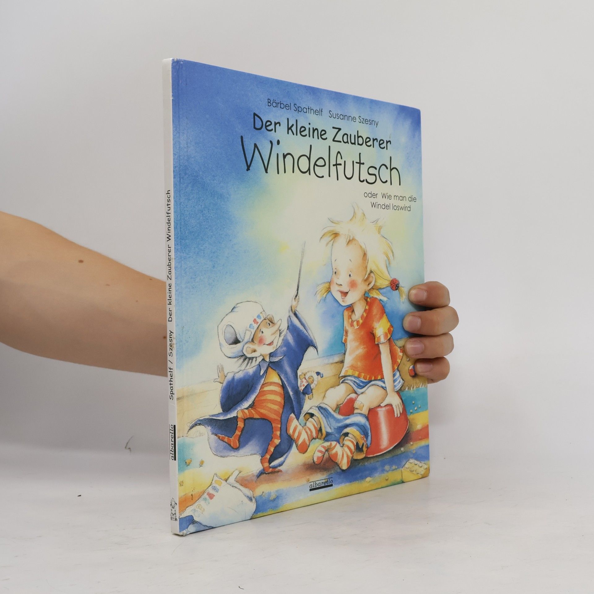 Bärbel Spathelf Der kleine Zauberer Windelfutsch oder Wie man die Windel loswird