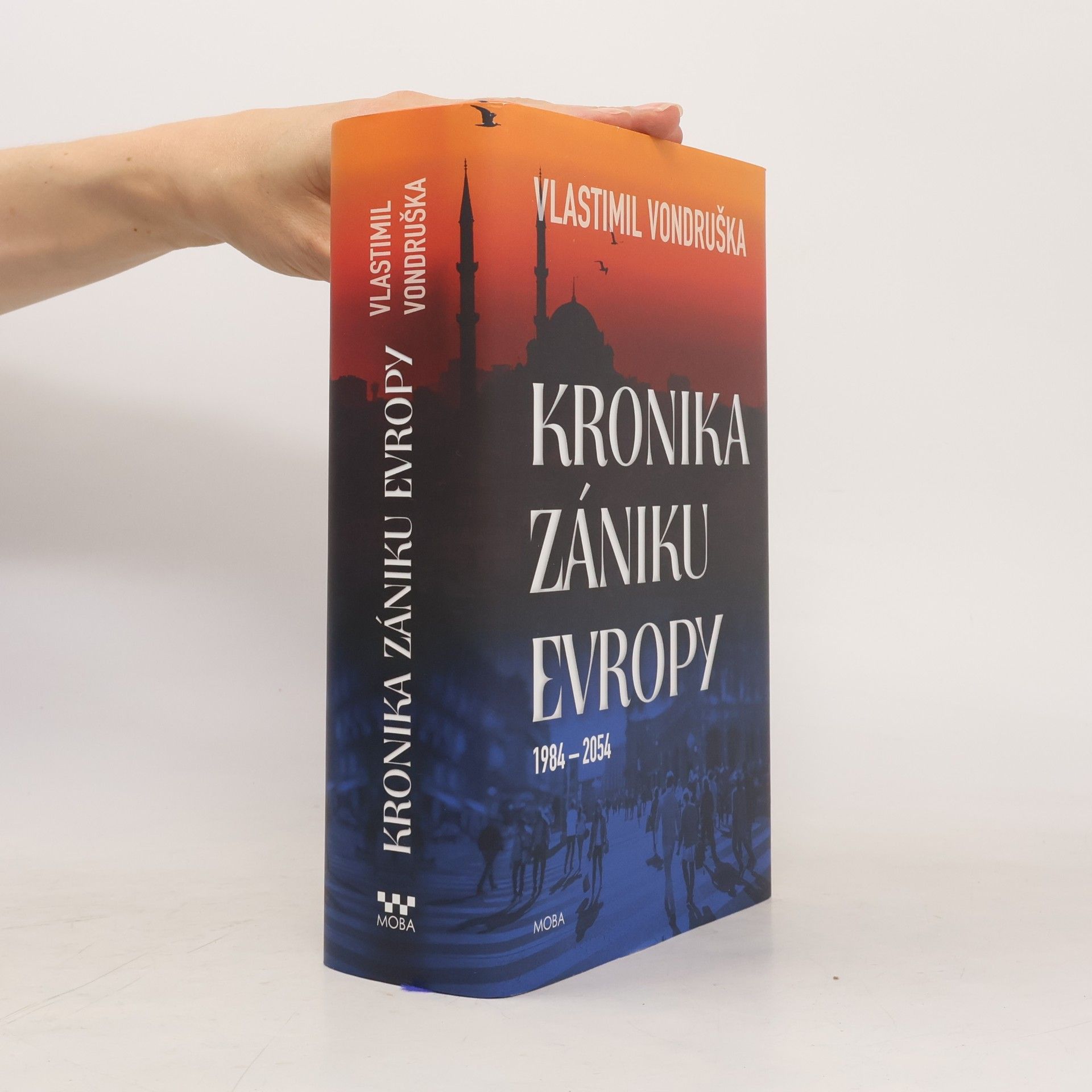 Vlastimil Vondruška Kronika zániku Evropy: 1984–2054