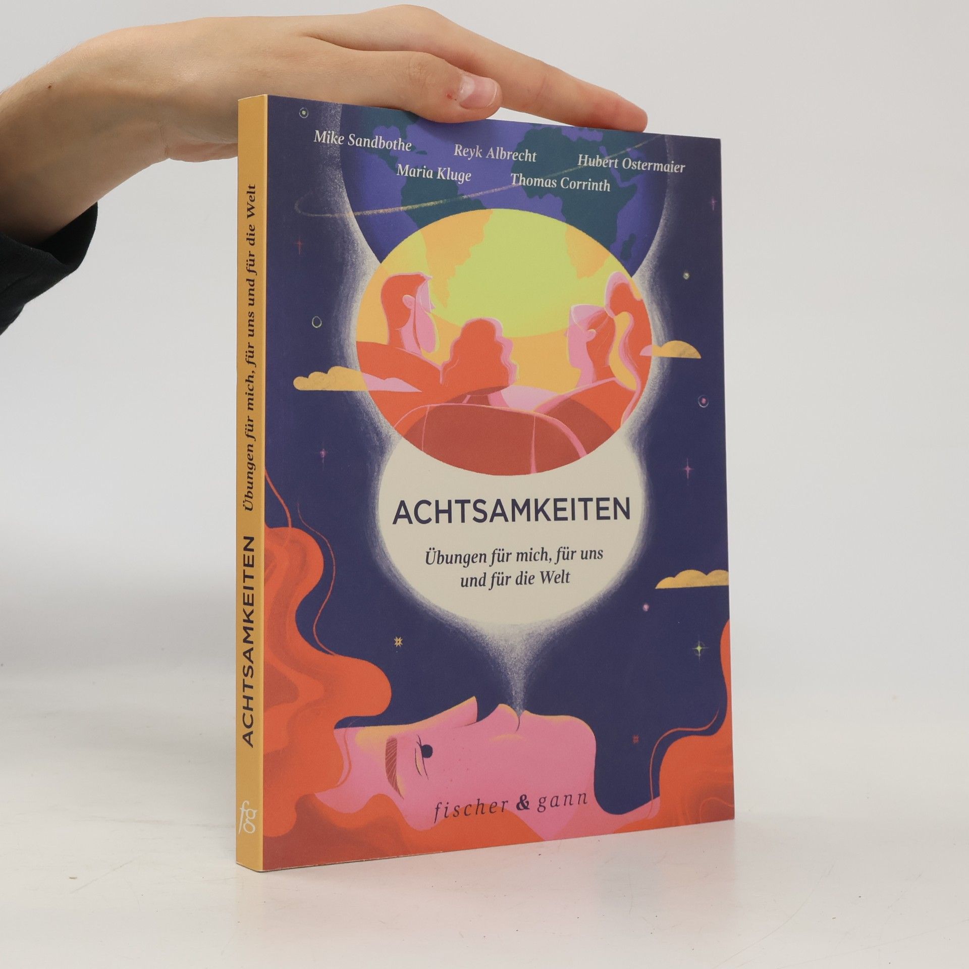 Mike Sandbothe Achtsamkeiten - Übungen für mich, für uns und für die Welt
