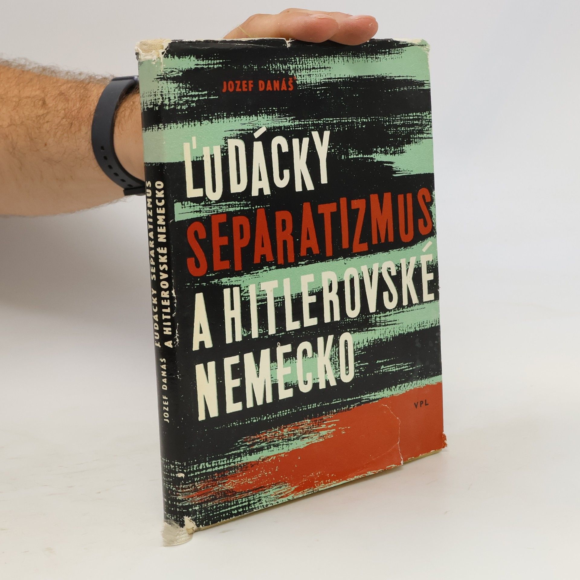 Jozef Danáš Ľudácky separatizmus a hitlerovské Německo