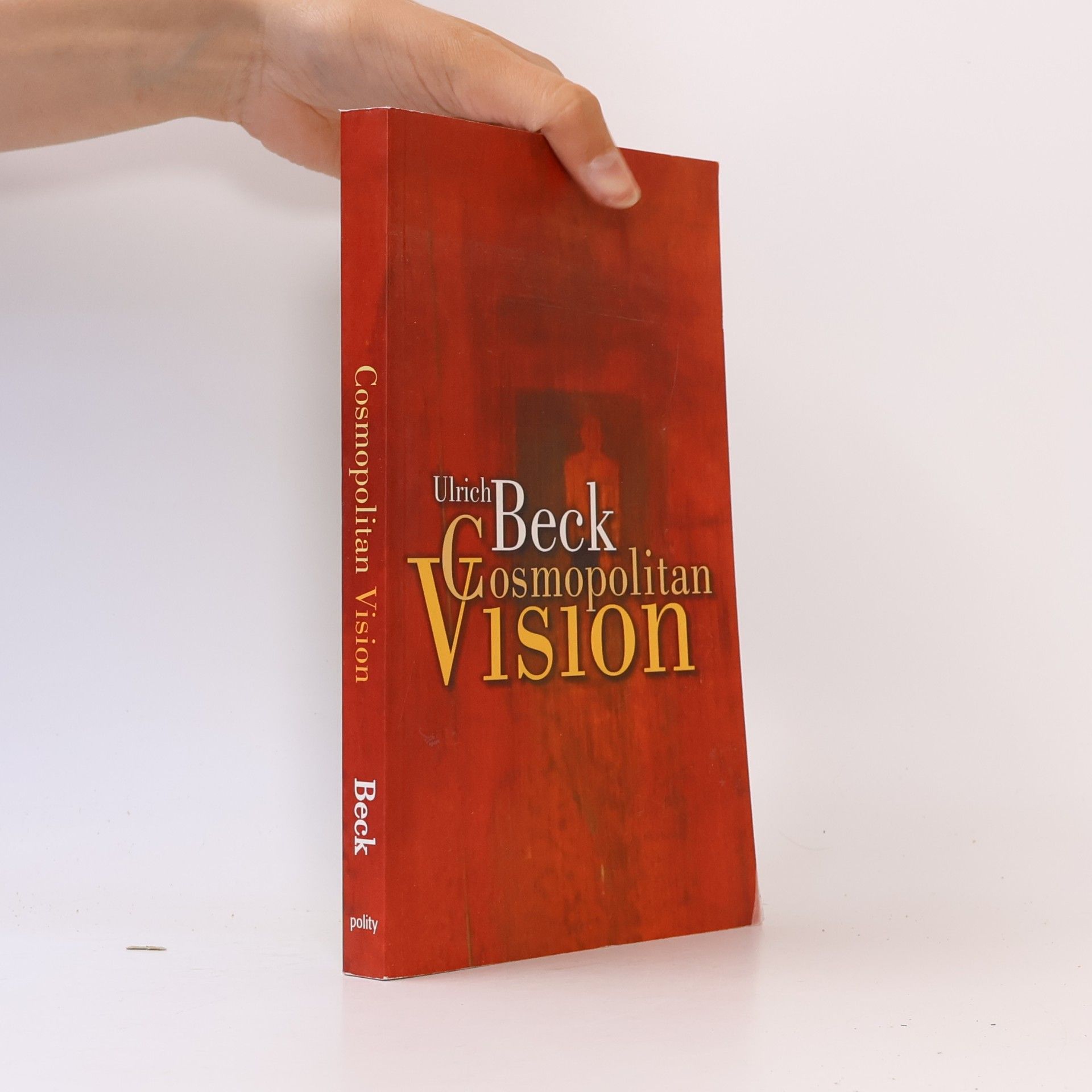 Ulrich Beck The cosmopolitan vision