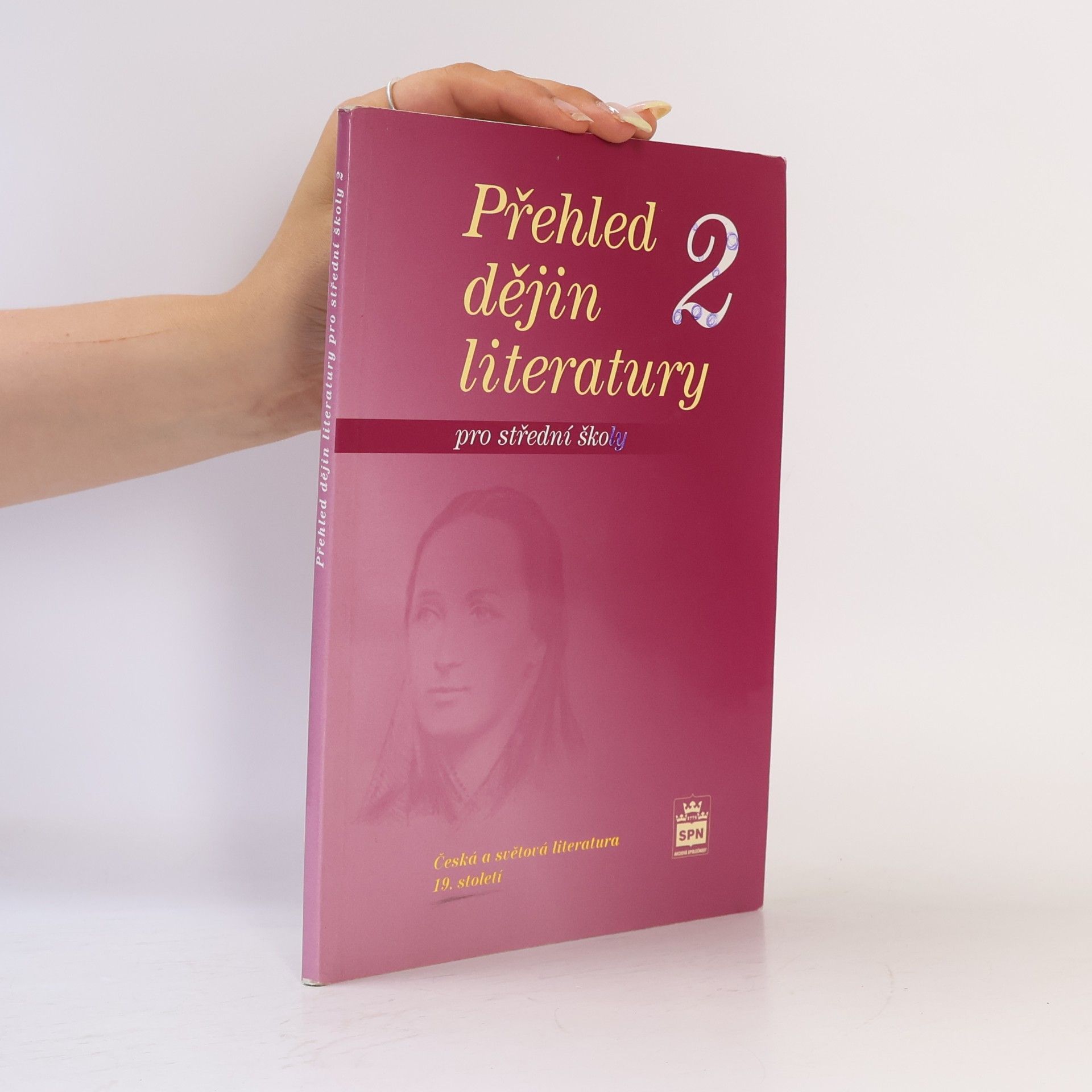 Josef Soukal Přehled dějin literatury pro střední školy 2. Česká a světová literatura 19. století