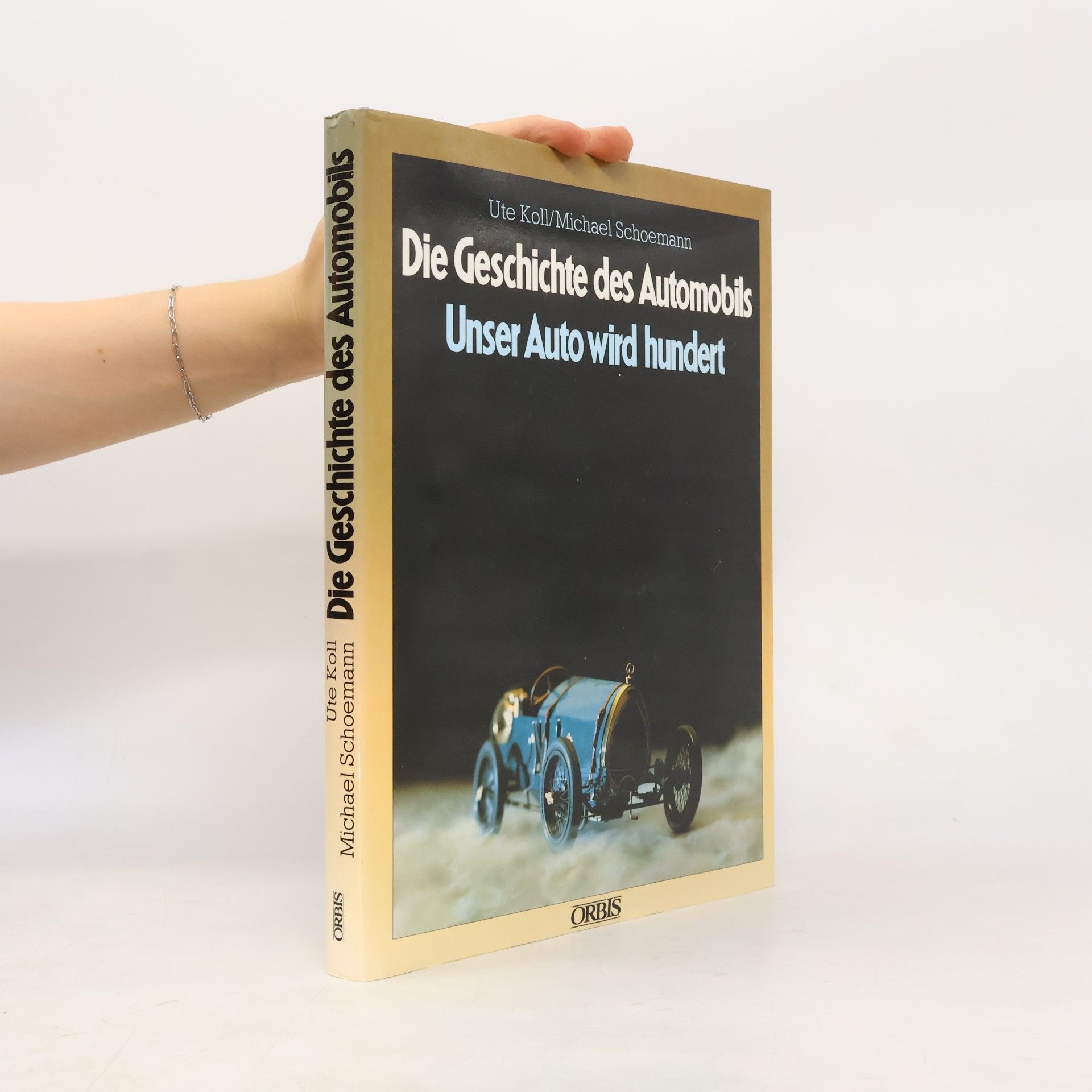 Michael Schoemann  Die Geschichte des Automobils. Unser Auto wird hundert