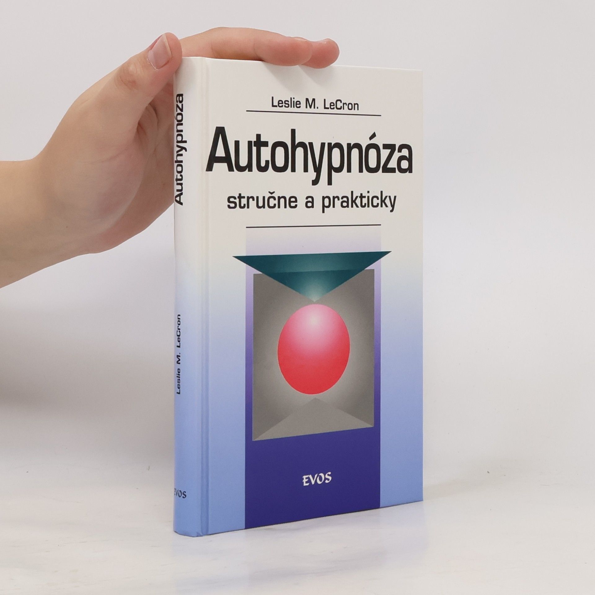 Autohypnóza stručne a prakticky