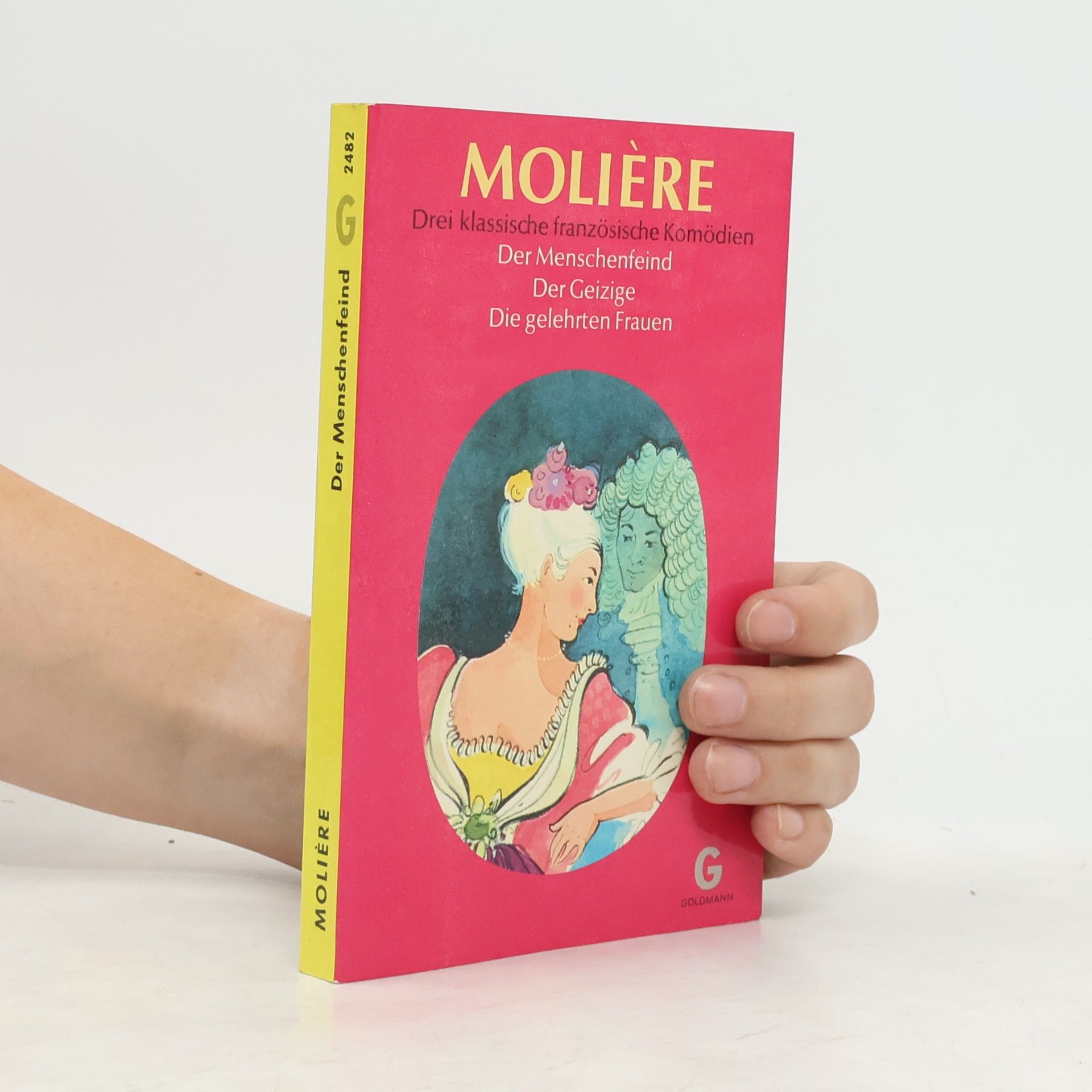 Drei klassische französische Komödien. Der Menschenfeind, Der Geizige, Die gelehrten Frauen
