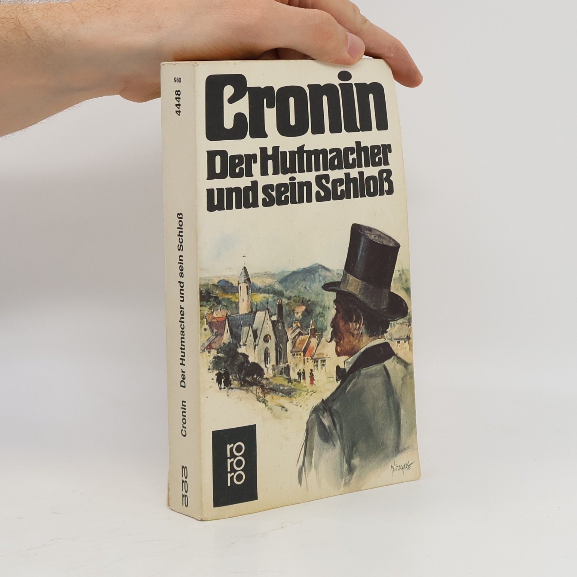 Archibald Joseph Cronin Der Hutmacher und sein Schloß. Roman